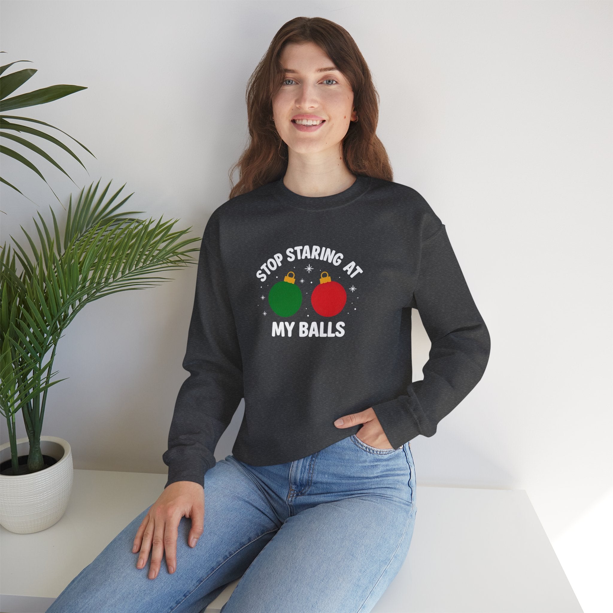 Christmas Sweatshirt – "Stop Staring at My Balls" Holiday Ornament Graphic Crewneck