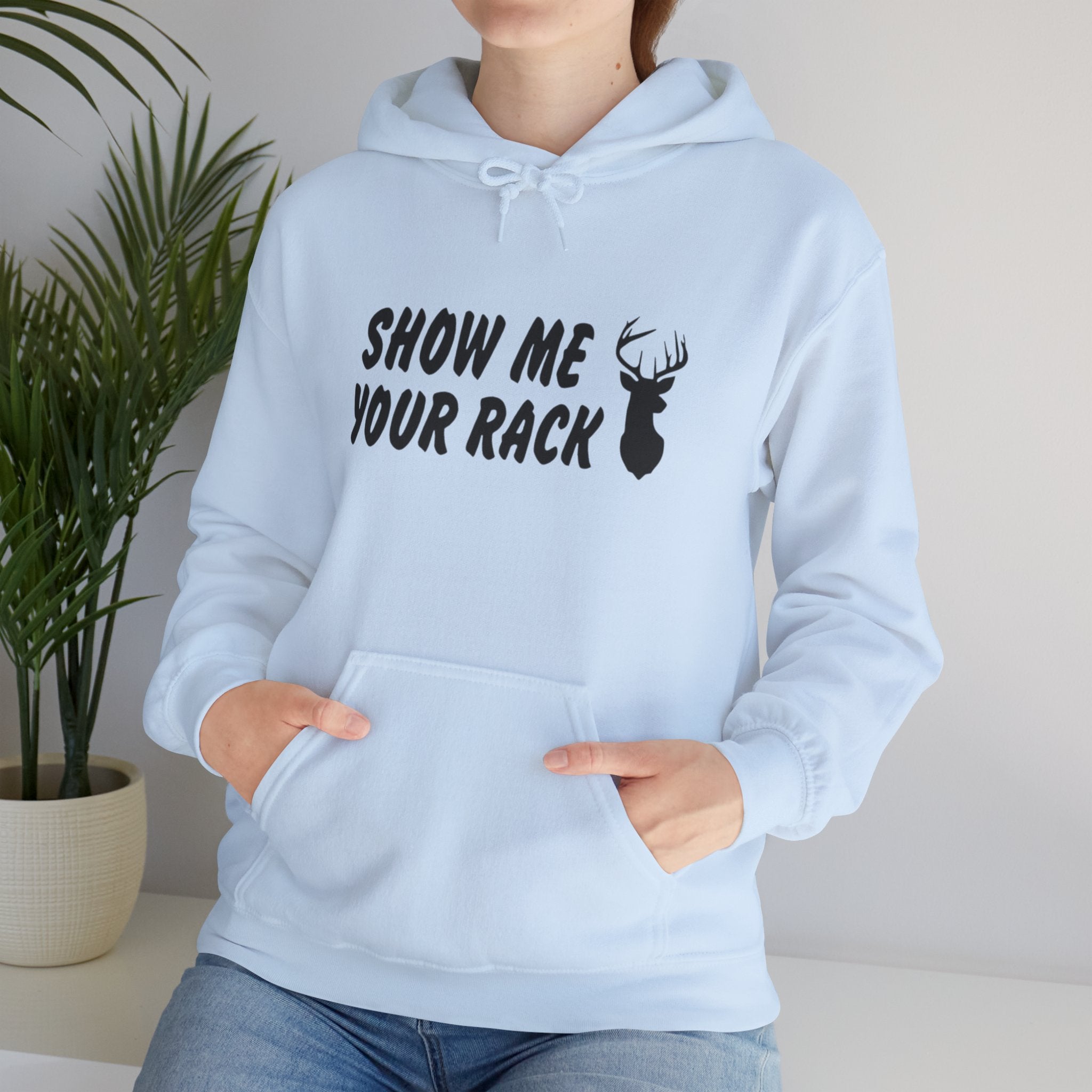 Funny Hunting Hoodie - Show Me Your Rack, Unisex Sweatshirt for Outdoors, Gift for Hunters, Casual Wear, Holiday Apparel