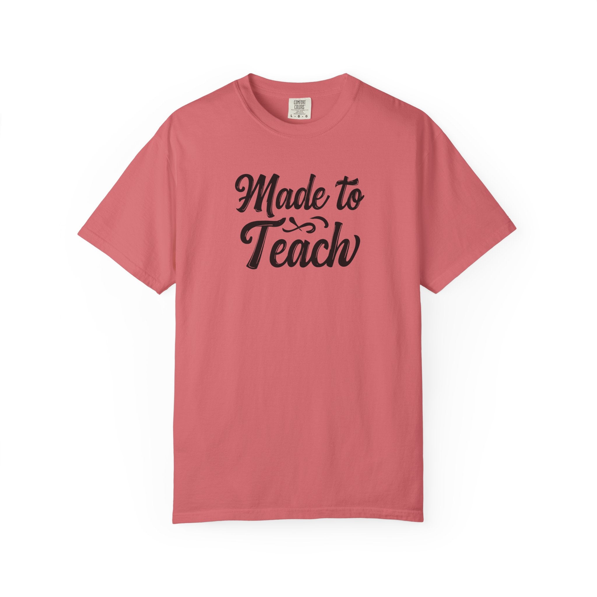 Made to Teach Unisex Garment-Dyed T-Shirt