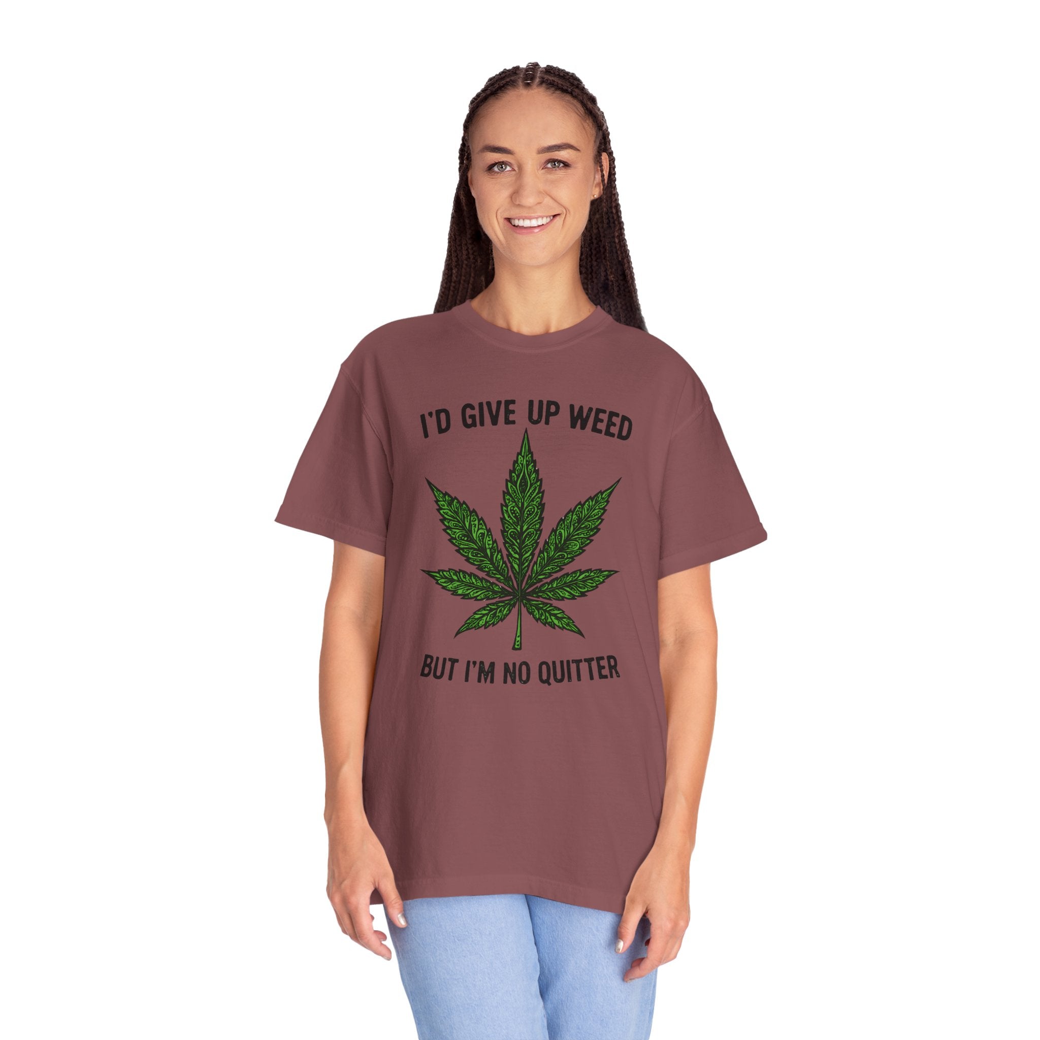 Cannabis Quote Unisex T-Shirt - 'I'd Give Up Weed But I'm No Quitter'