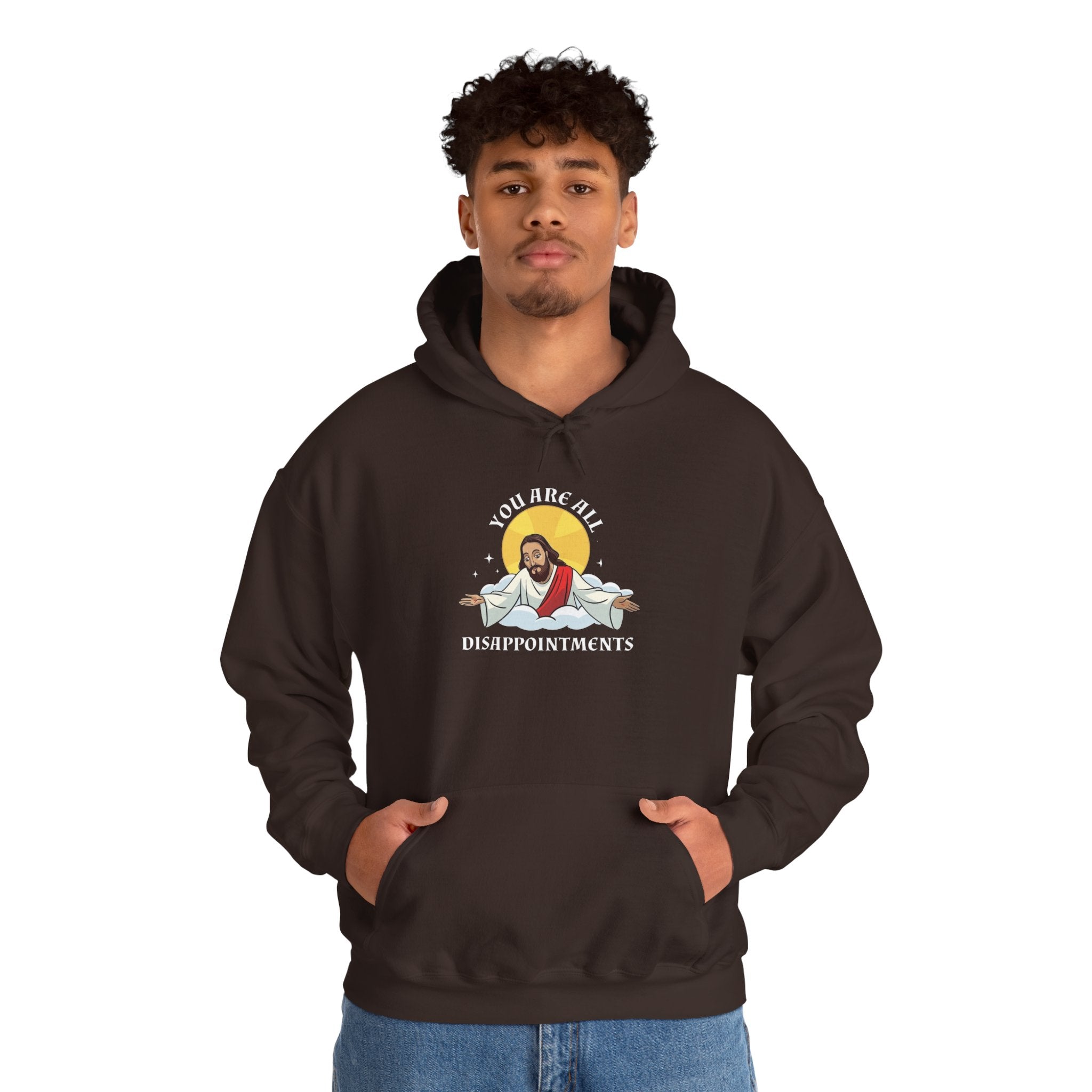 Humorous Unisex Hoodie - 'You Are All Disappointments'