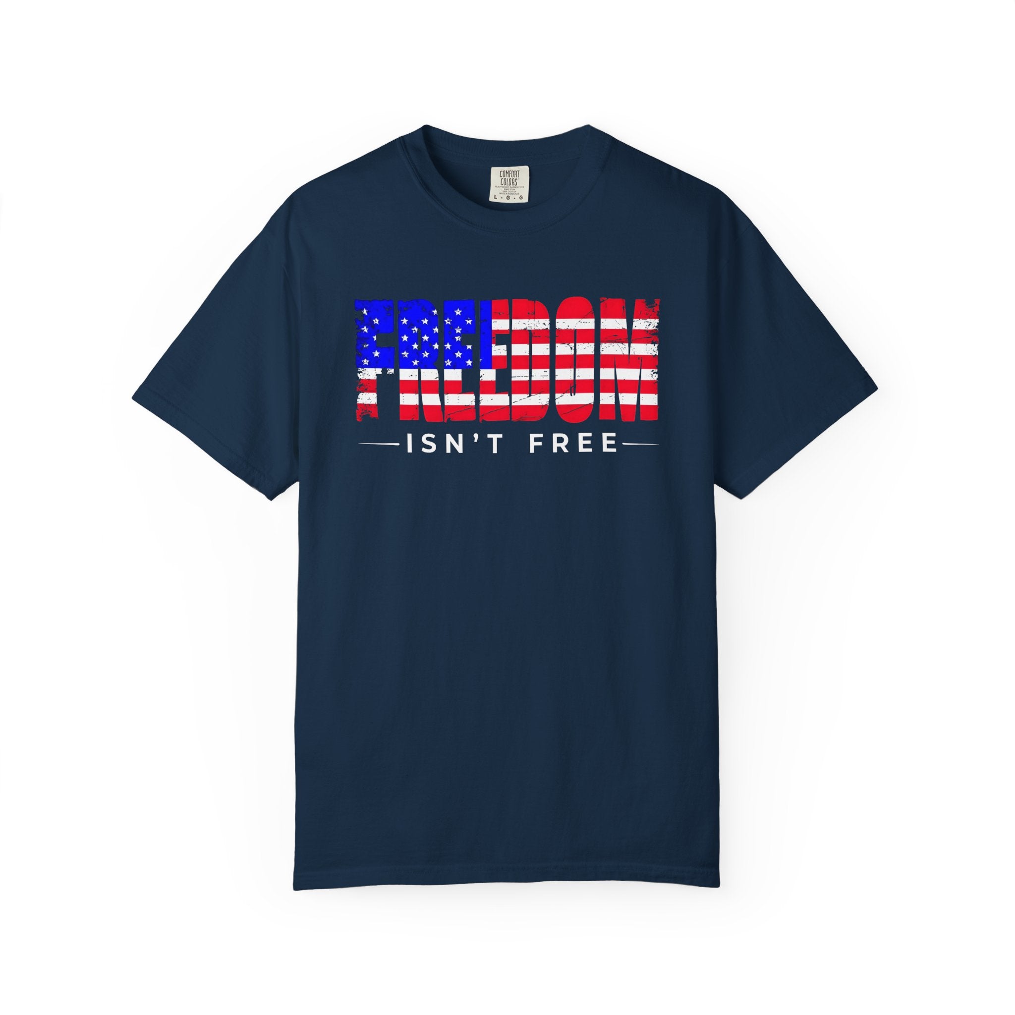 Freedom Isn't Free T-shirt