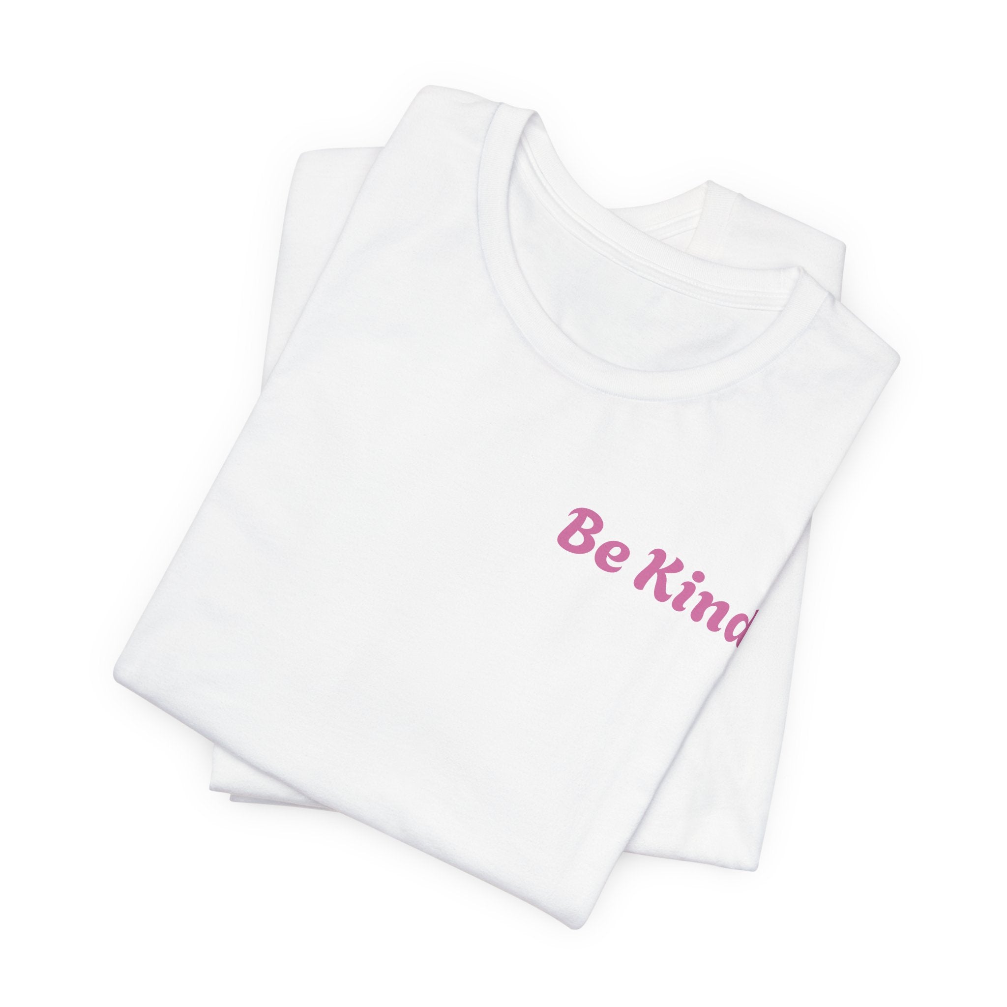Be Kind Tee — "You Are Worthy, Beautiful, Loved, Enough" Inspirational Graphic T-Shirt