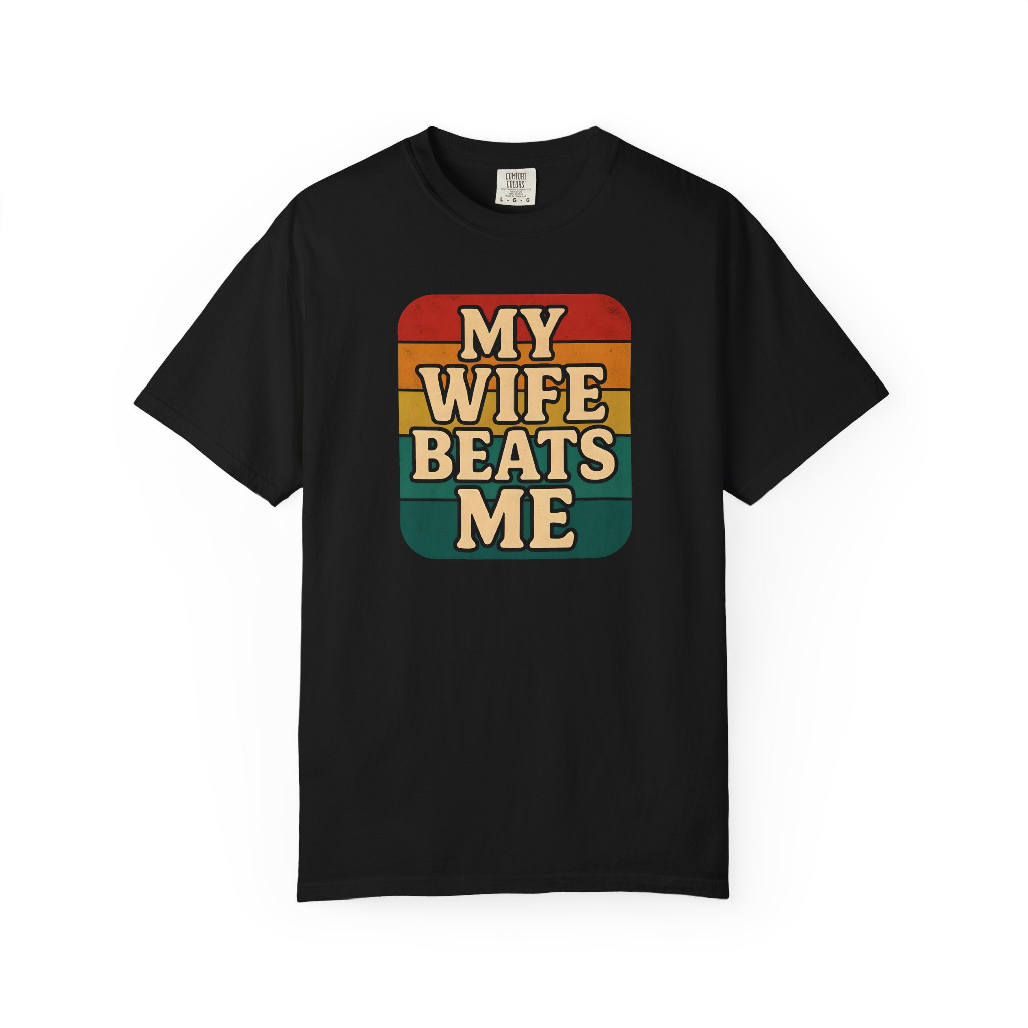 Humorous Unisex T-Shirt - 'My Wife Beats Me' Design