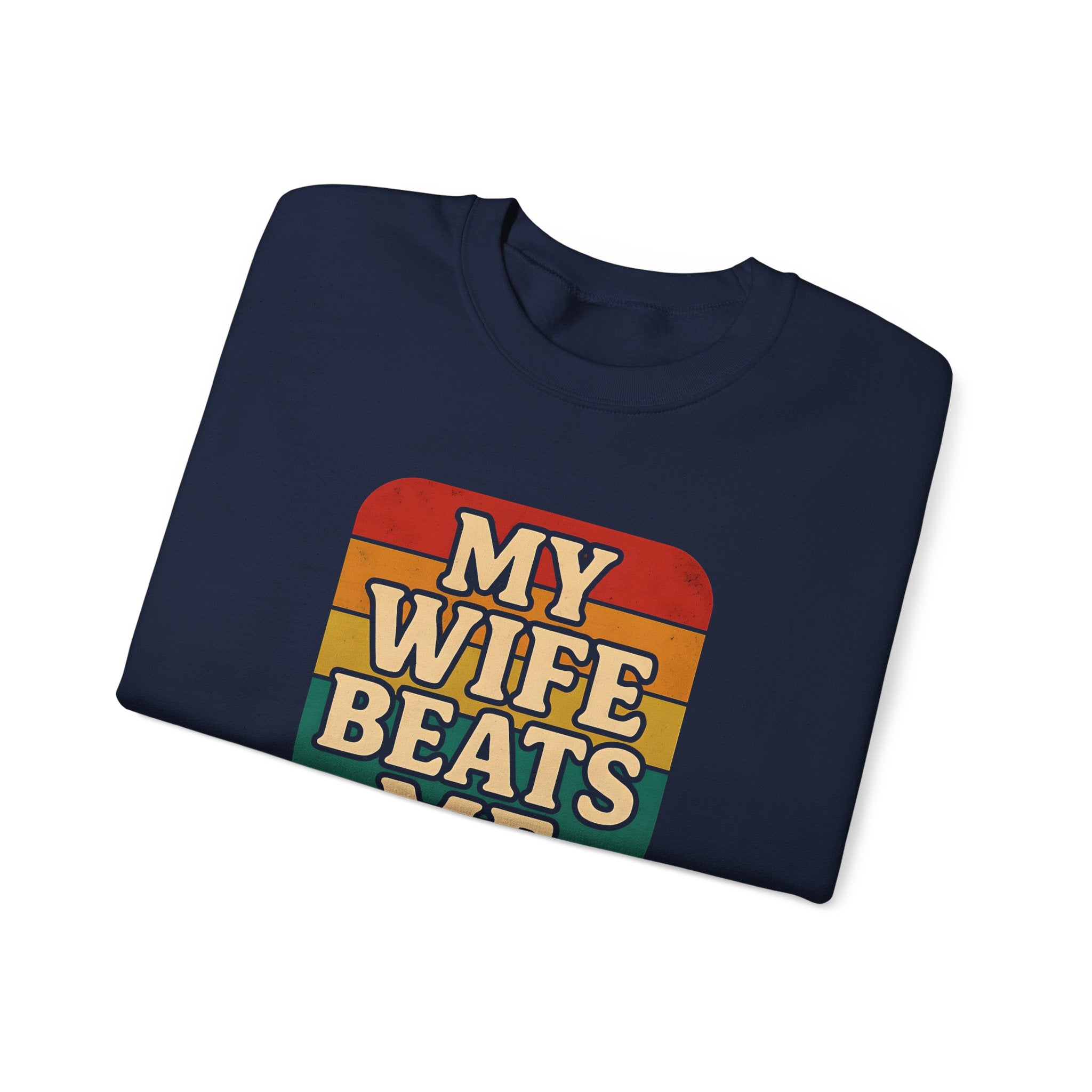 Funny Unisex Crewneck Sweatshirt - 'My Wife Beats Me'