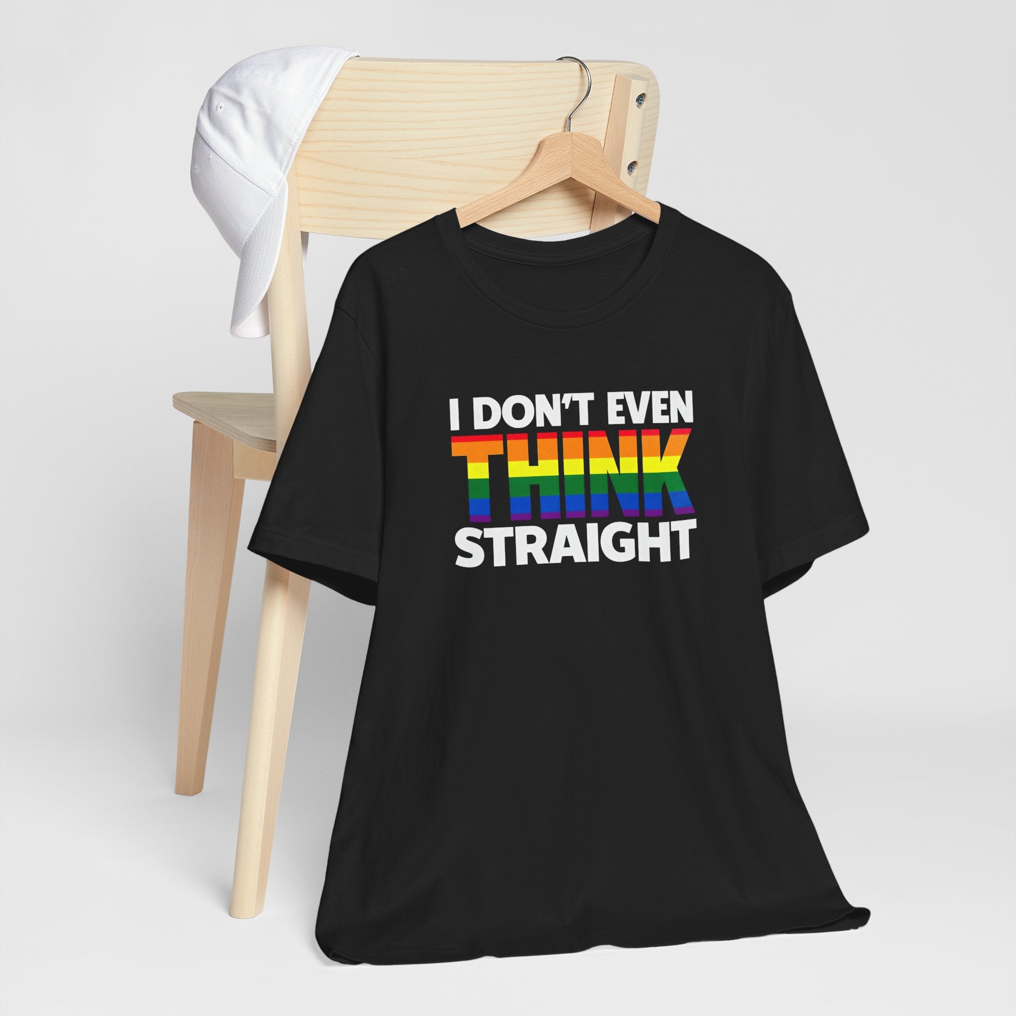 I Don't Even Think Straight Tee — Rainbow Pride Graphic T-Shirt