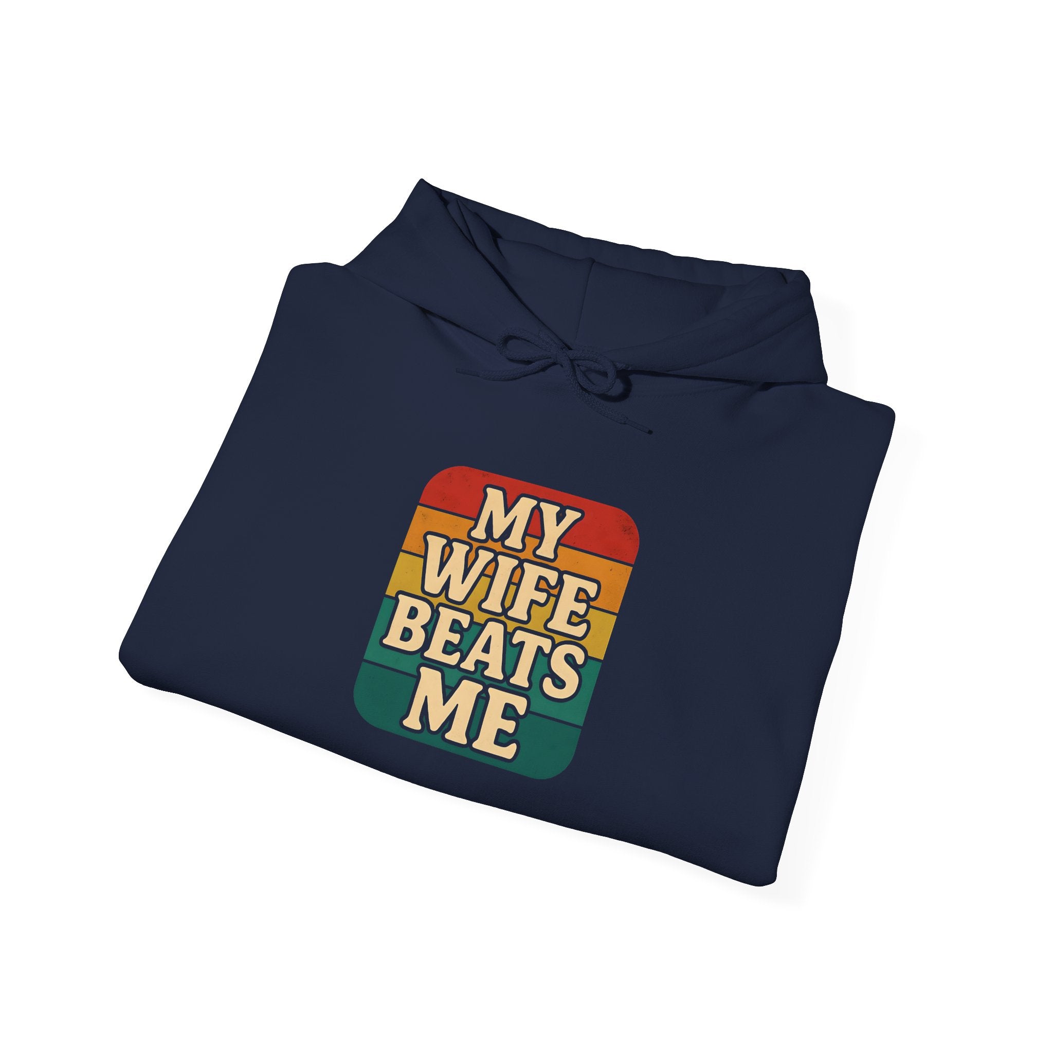 Retro Hoodie - 'My Wife Beats Me' Comfortable Sweatshirt