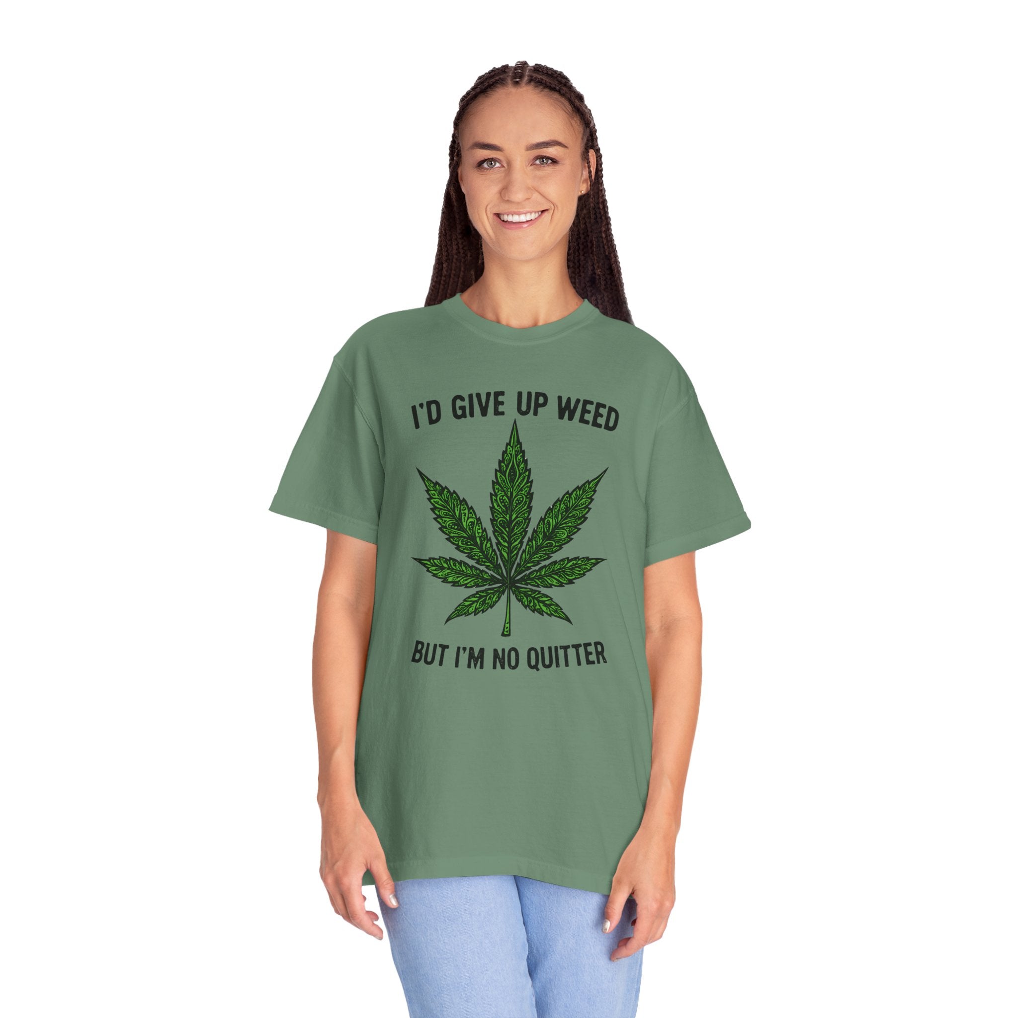 Cannabis Quote Unisex T-Shirt - 'I'd Give Up Weed But I'm No Quitter'
