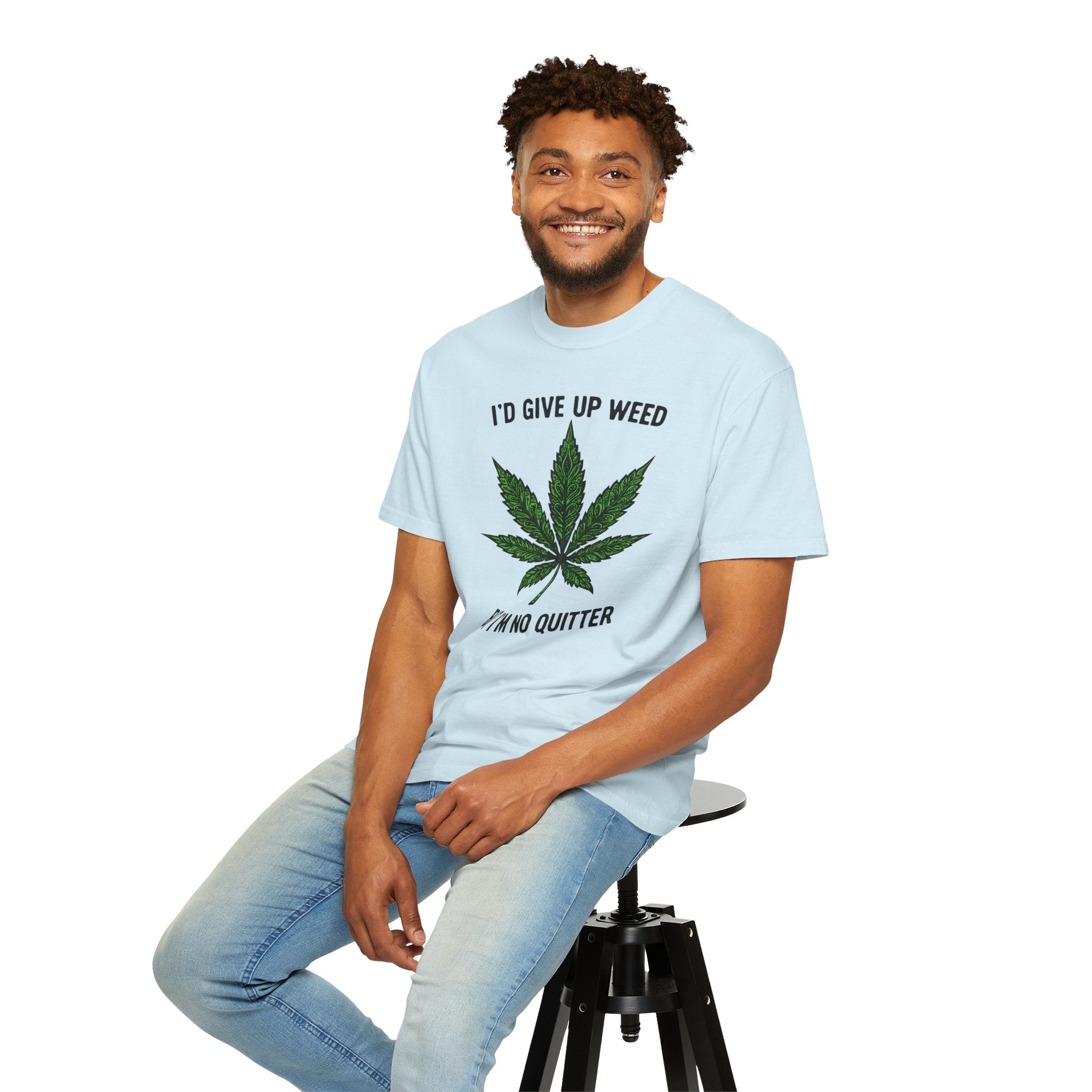 Cannabis Quote Unisex T-Shirt - 'I'd Give Up Weed But I'm No Quitter'