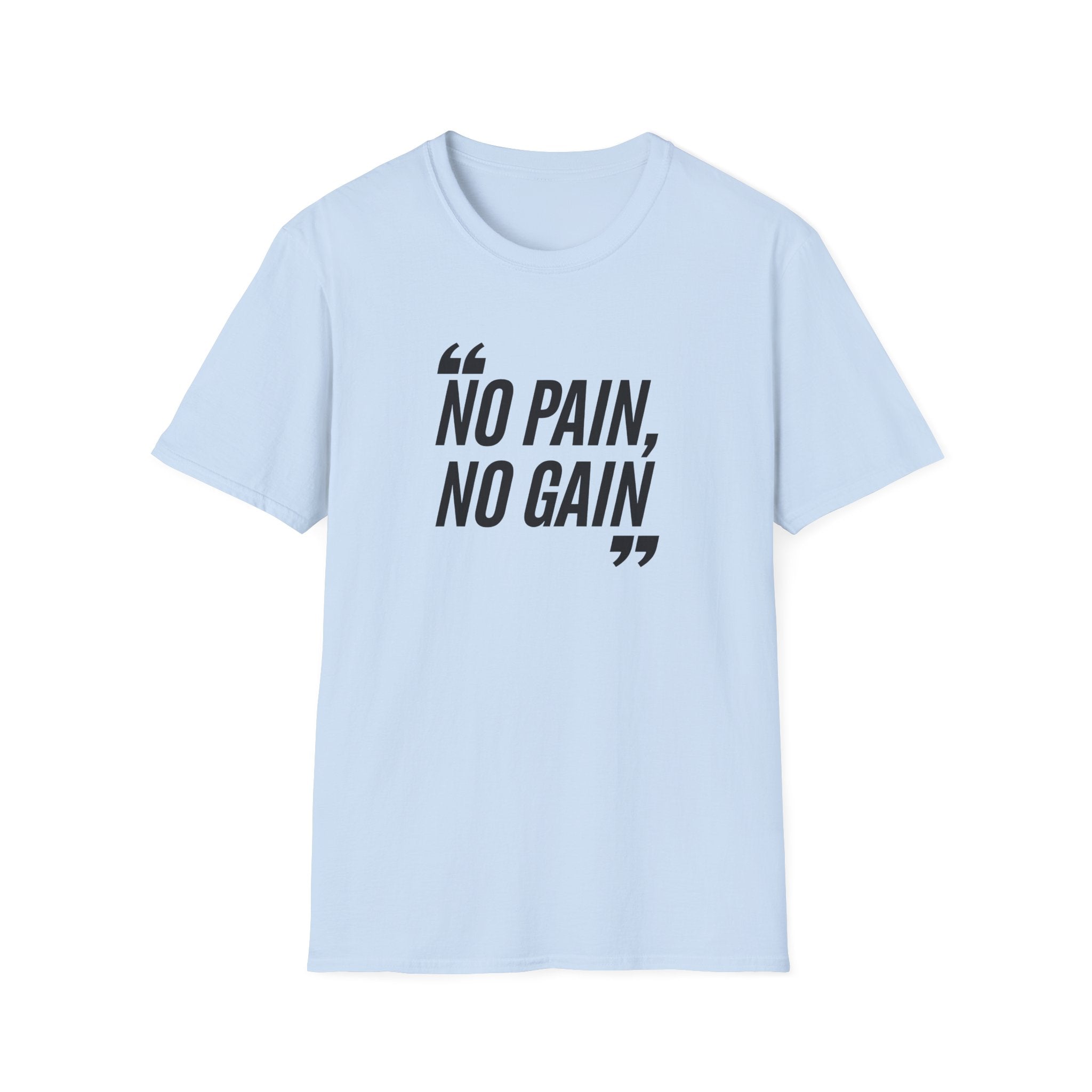 Motivational Quote T-Shirt - "No Pain, No Gain" Unisex Softstyle Tee