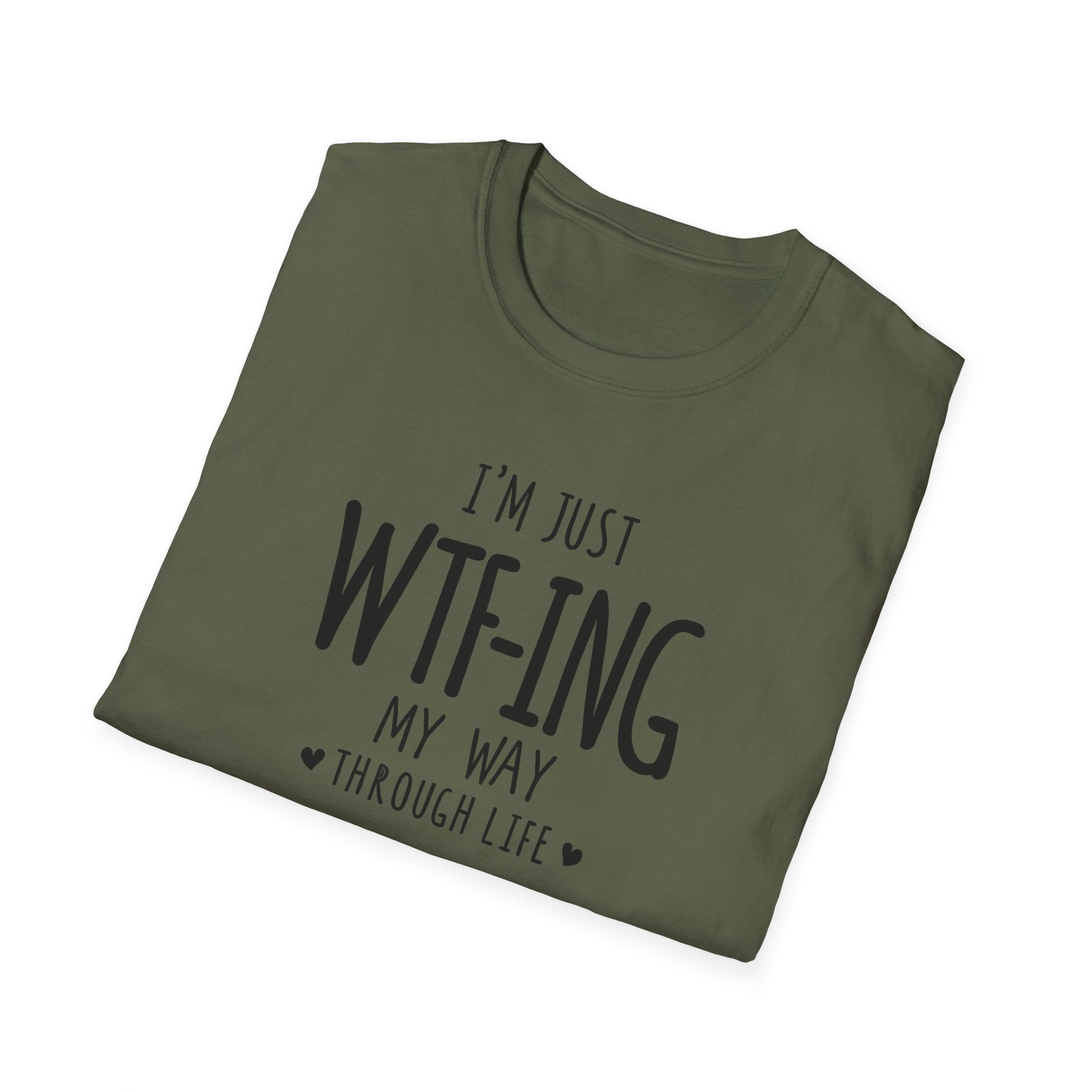 WTFing My Way T-Shirt, Funny Graphic Tee, Unisex Humor Shirt, Casual Wear, Gift for Friends, Everyday Fashion