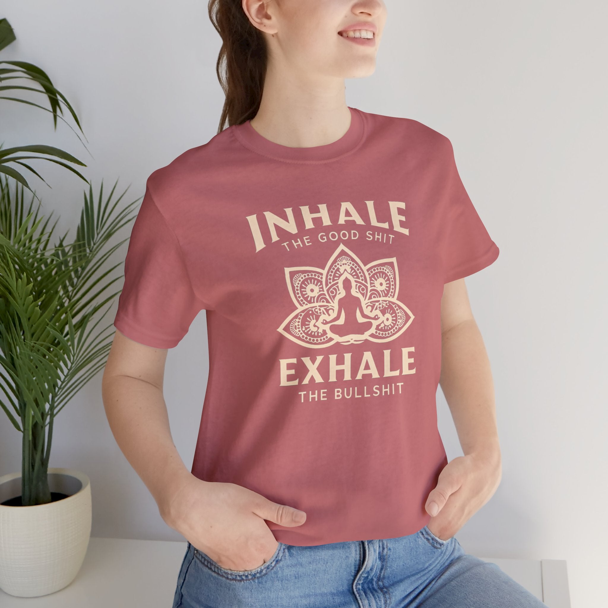 Inhale the Good, Exhale the Bullshit T-Shirt — Yoga Meditation Graphic Tee