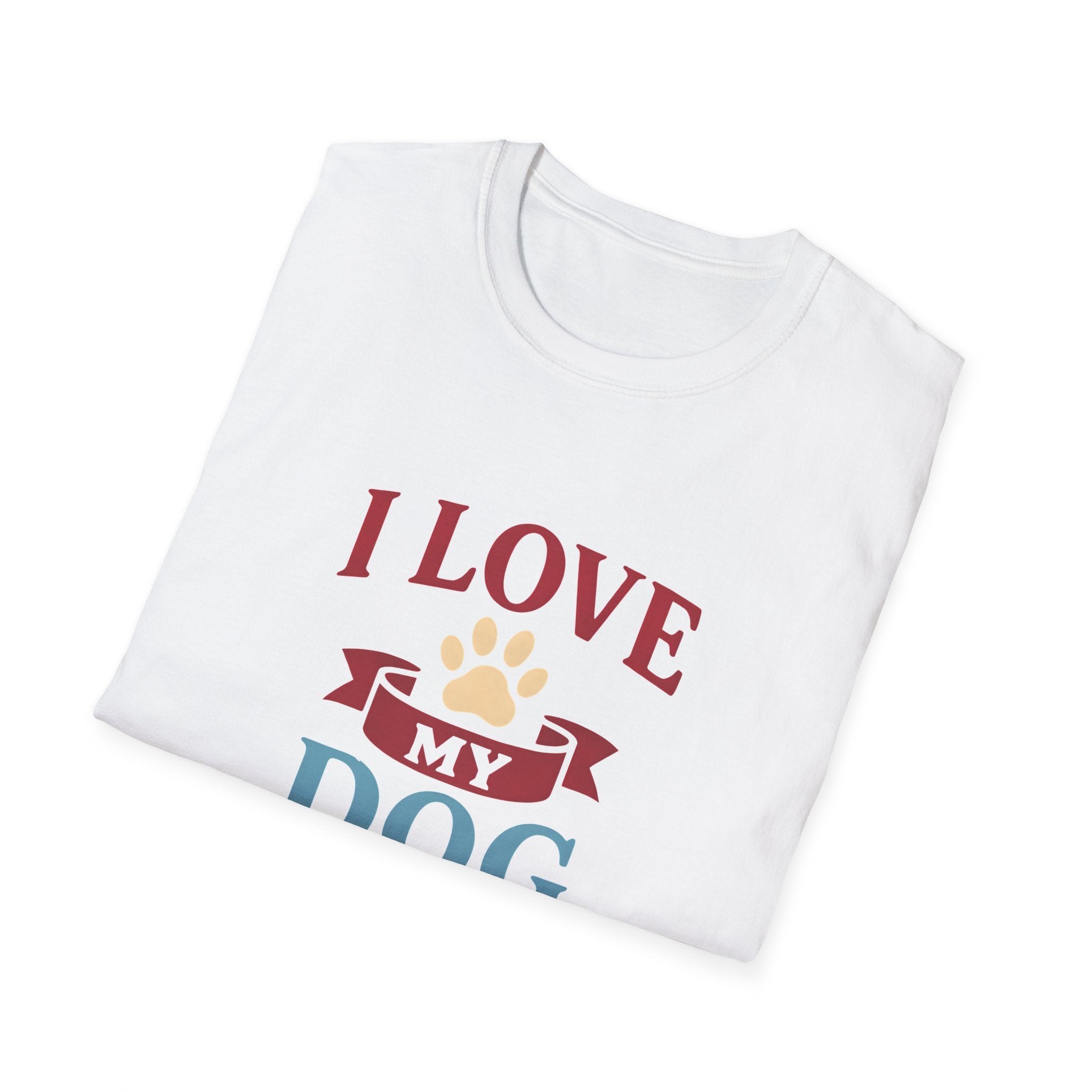 I Love My Dog Unisex Softstyle T-Shirt, Dog Lover Gift, Pet Owner Tee, Dog Mom/Dad Shirt, Casual Wear, Birthday Gift