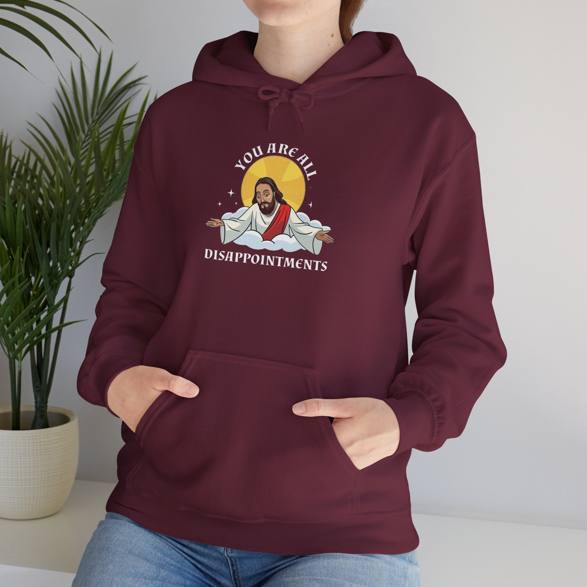 Humorous Unisex Hoodie - 'You Are All Disappointments'