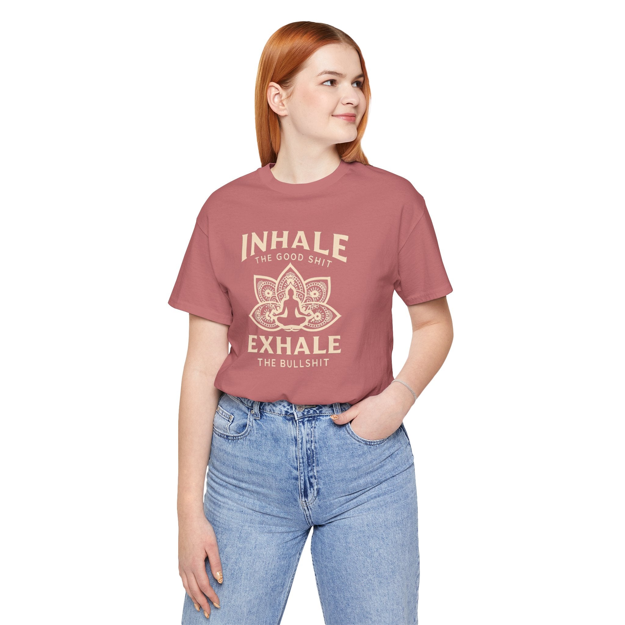 Inhale the Good, Exhale the Bullshit T-Shirt — Yoga Meditation Graphic Tee