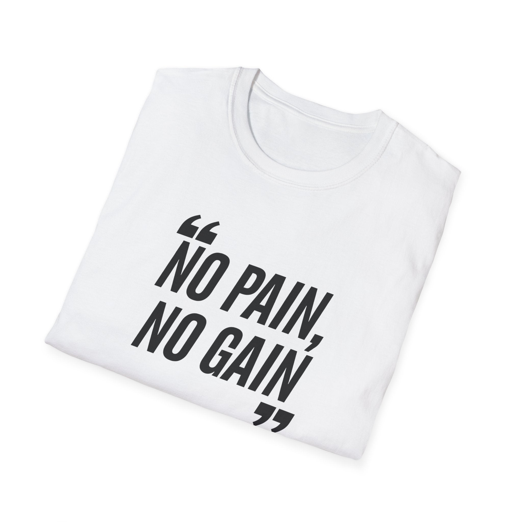 Motivational Quote T-Shirt - "No Pain, No Gain" Unisex Softstyle Tee