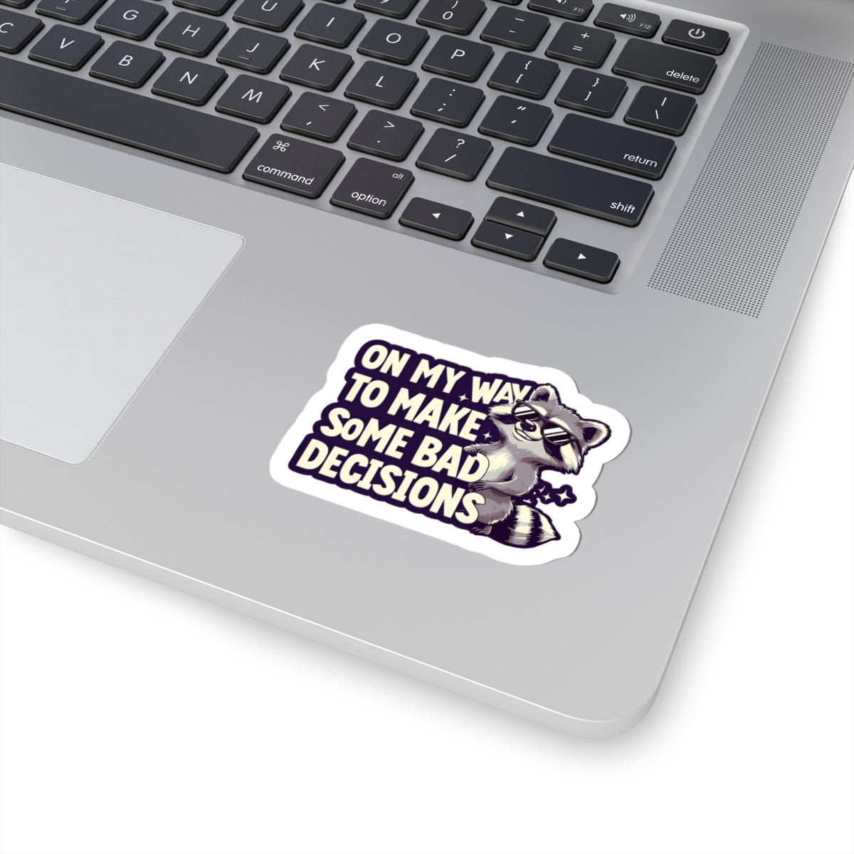 Bad Decisions Raccoon Kiss-Cut Stickers - Fun & Trendy Vinyl Stickers for Laptops, Notebooks & More