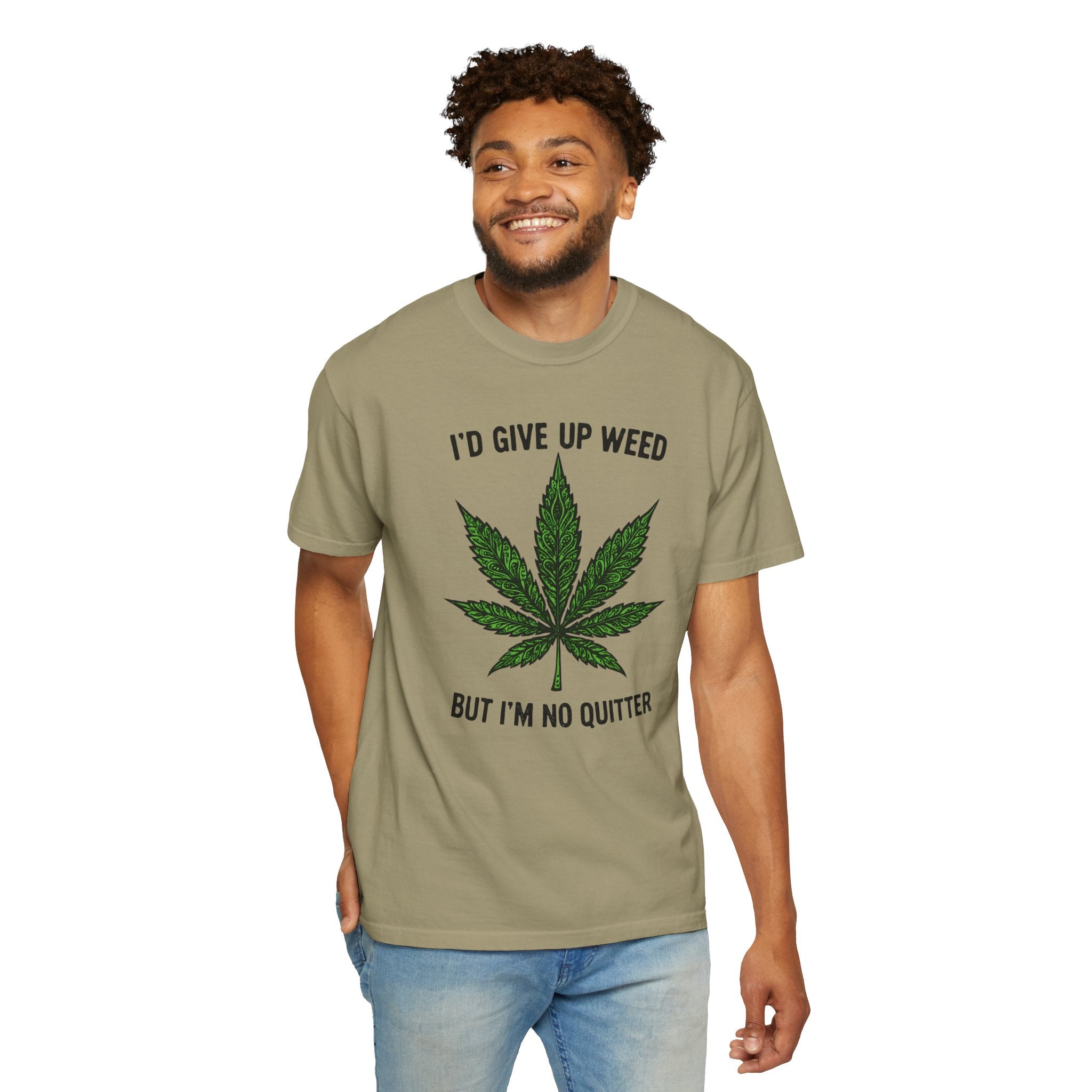 Cannabis Quote Unisex T-Shirt - 'I'd Give Up Weed But I'm No Quitter'