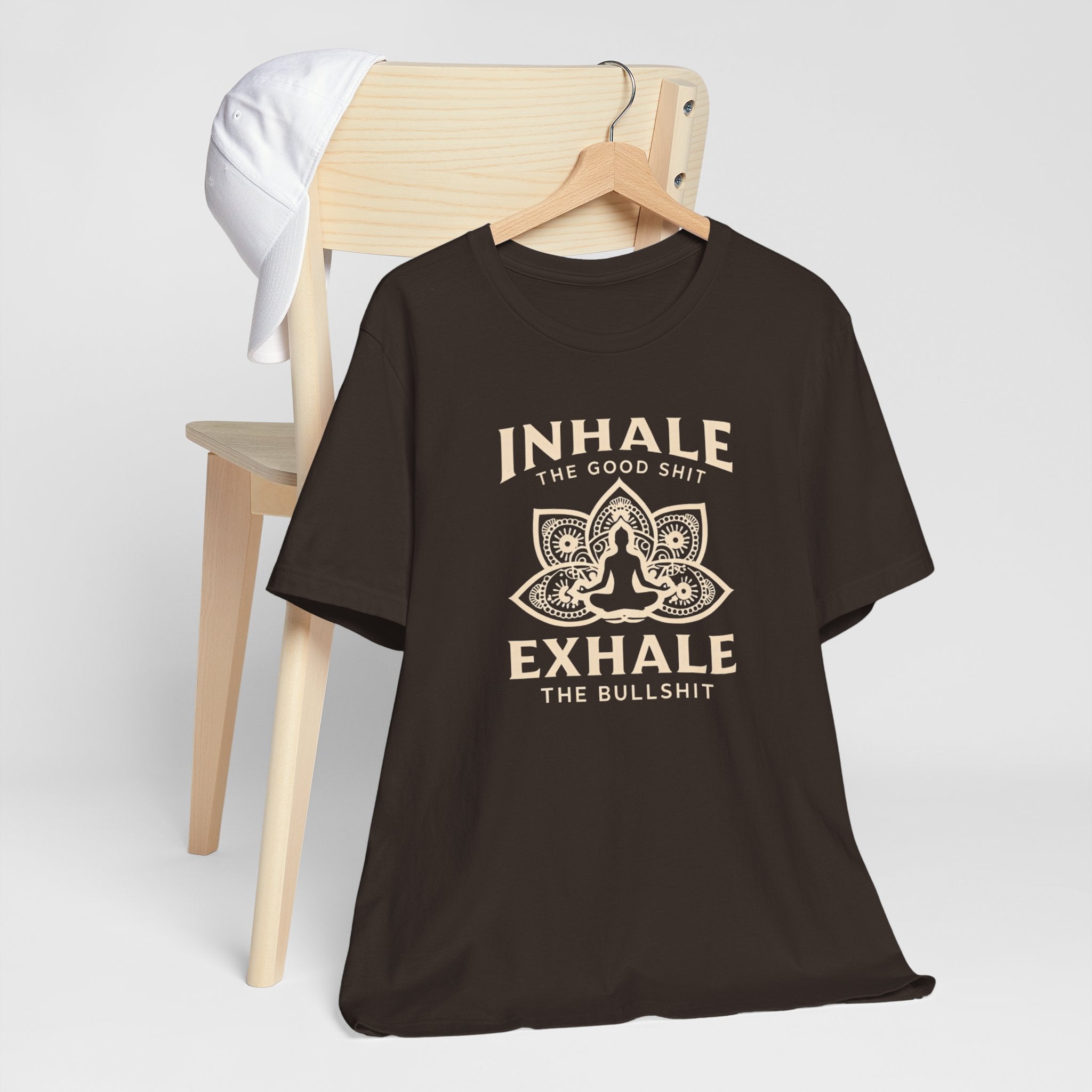 Inhale the Good, Exhale the Bullshit T-Shirt — Yoga Meditation Graphic Tee