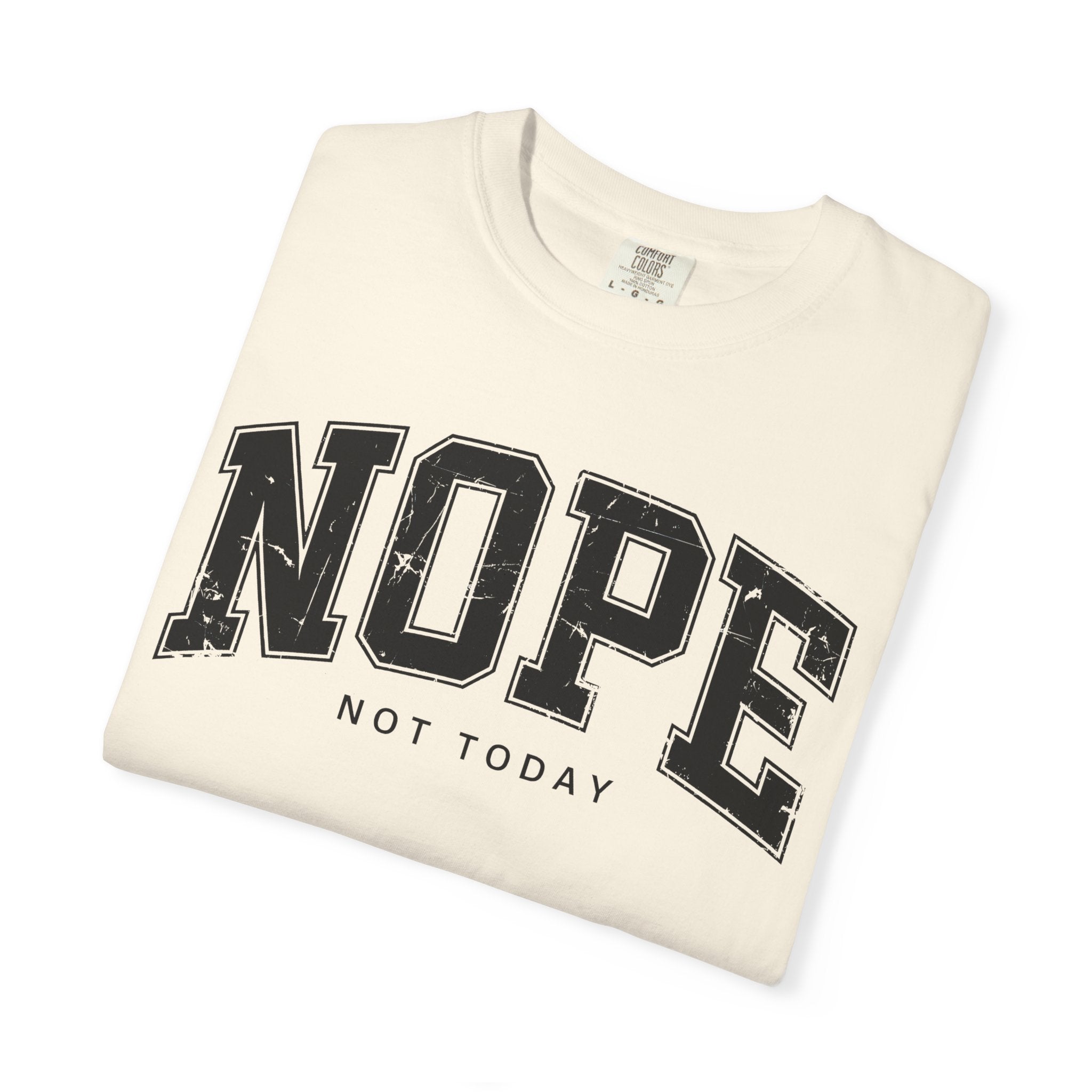 Unisex T-shirt Nope Not Today Funny Graphic Tee