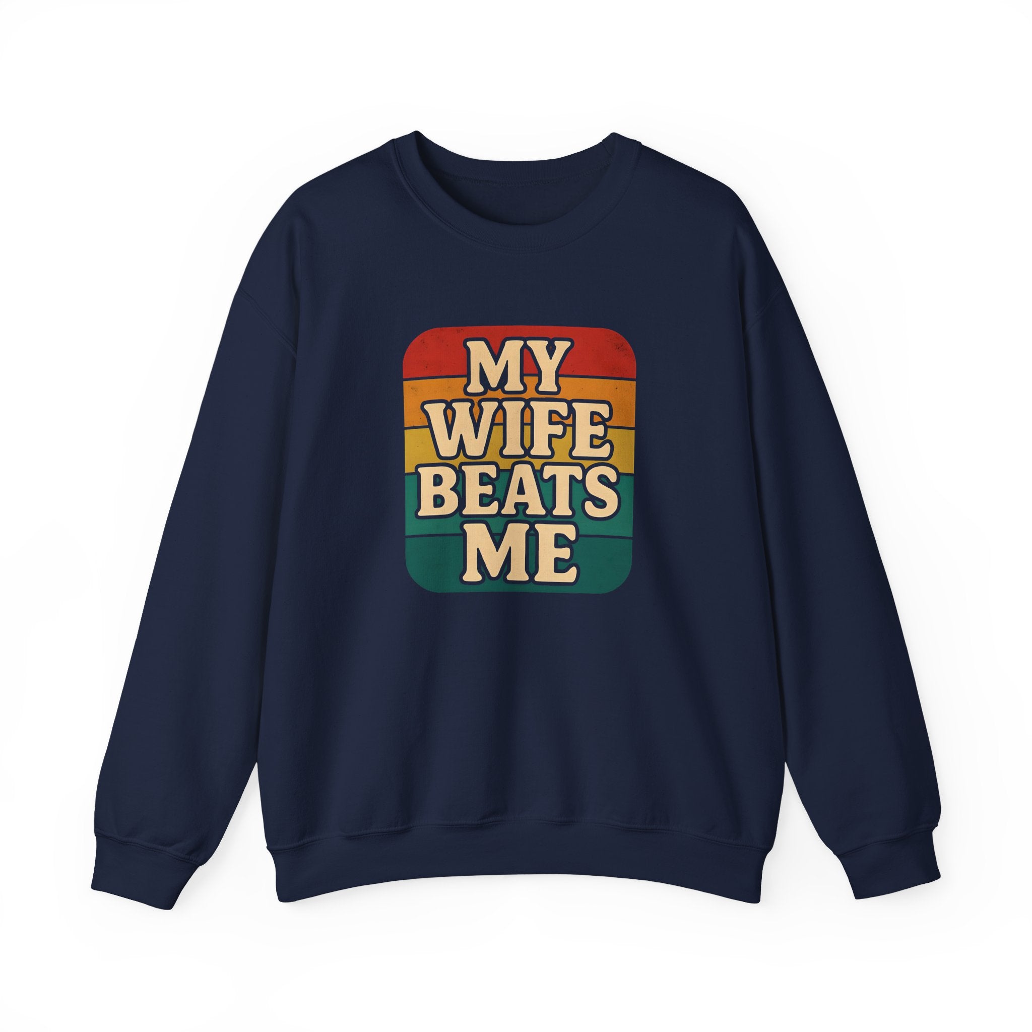 Funny Unisex Crewneck Sweatshirt - 'My Wife Beats Me'