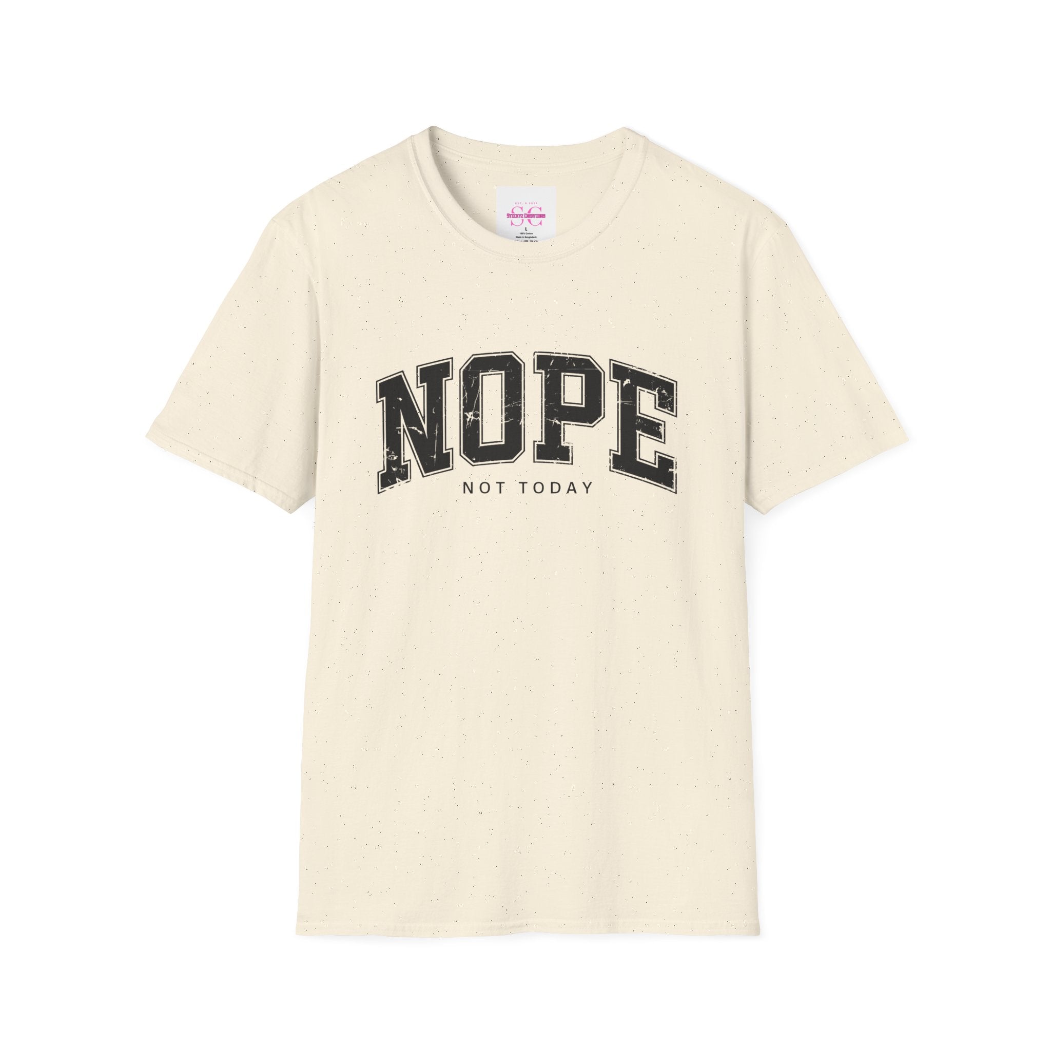 Funny Nope Not Today T-Shirt, Relaxed Casual Tee, Gift for Friends, Unisex Graphic Shirt, Everyday Wear, Humor Tee