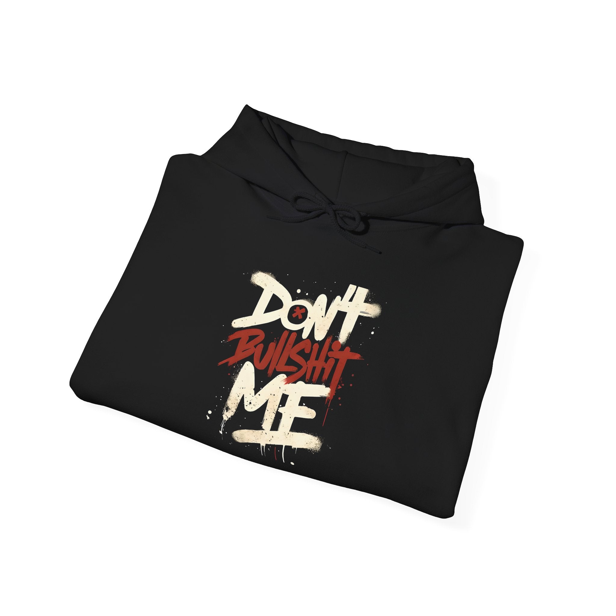 Don't Bull shit me Unisex Hoodie, Trendy Streetwear Sweatshirt, Comfortable Gift for Friends, Fall Fashion, Cool Casual Outfit