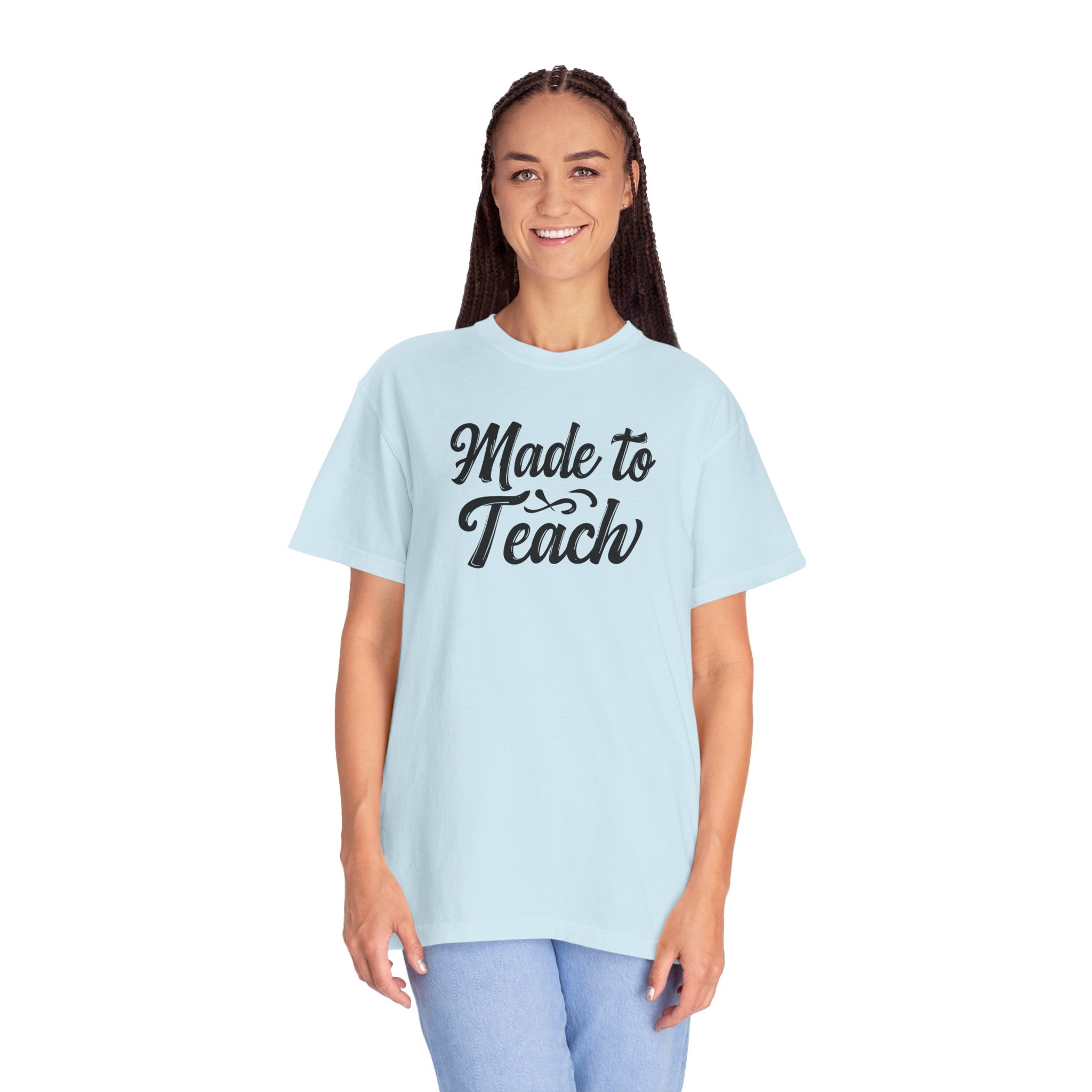 Made to Teach Unisex Garment-Dyed T-Shirt