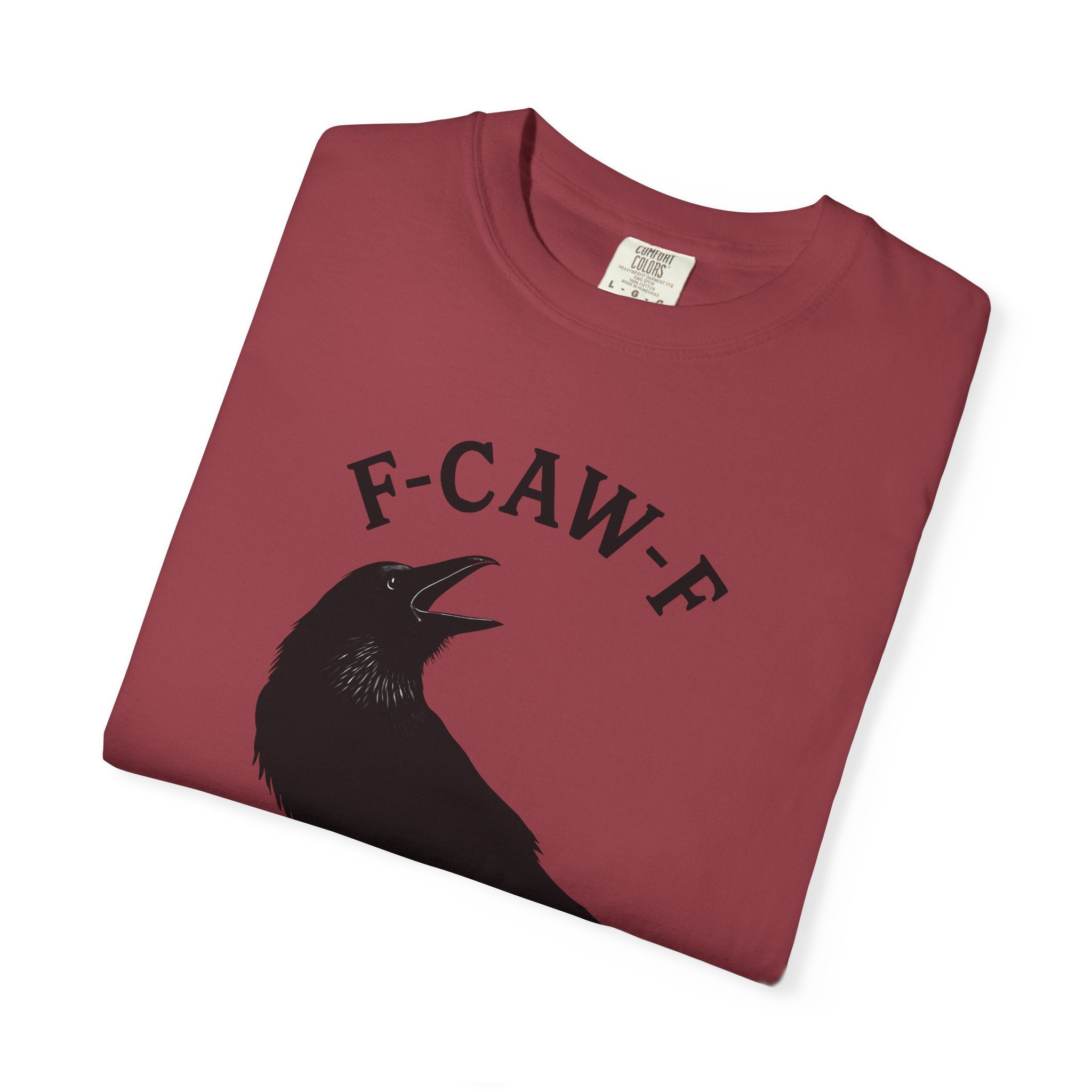 F-Caw-F Unisex Garment-Dyed T-Shirt