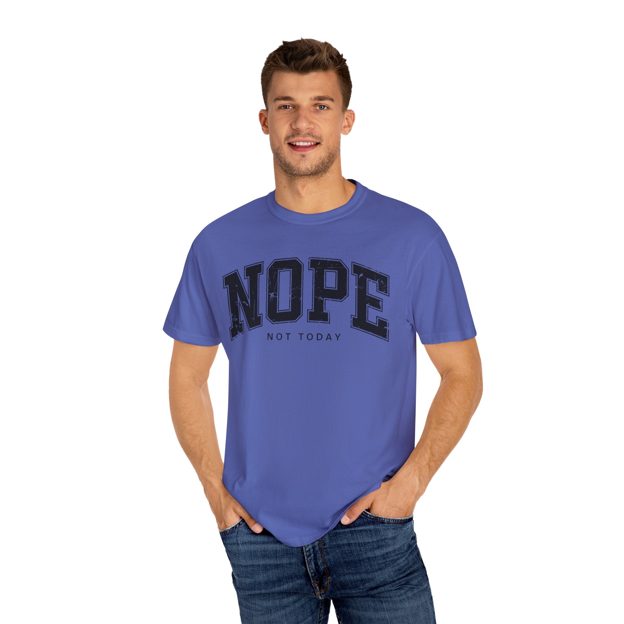 Unisex T-shirt Nope Not Today Funny Graphic Tee