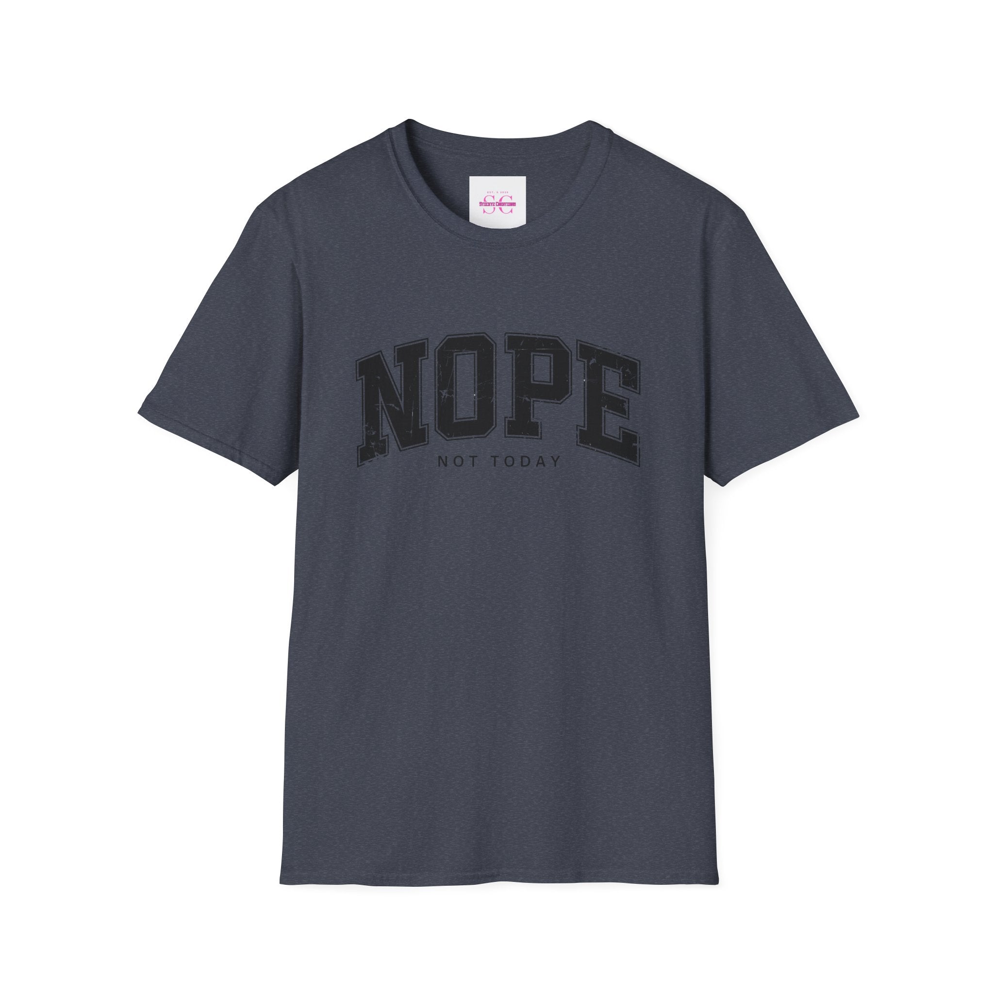 Funny Nope Not Today T-Shirt, Relaxed Casual Tee, Gift for Friends, Unisex Graphic Shirt, Everyday Wear, Humor Tee