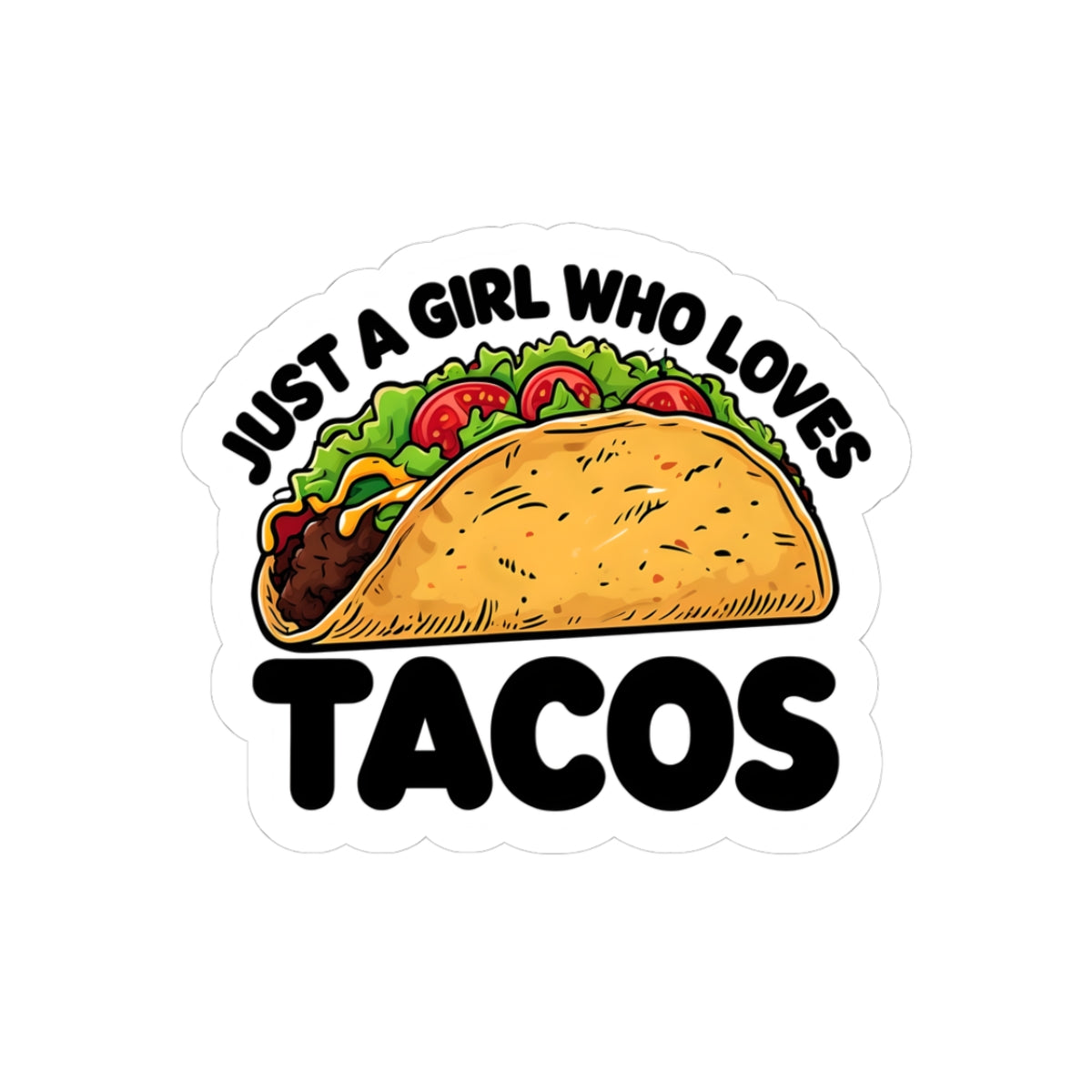 Just a Girl Who Loves Tacos Kiss-Cut Stickers - Fun Taco Lover Decals