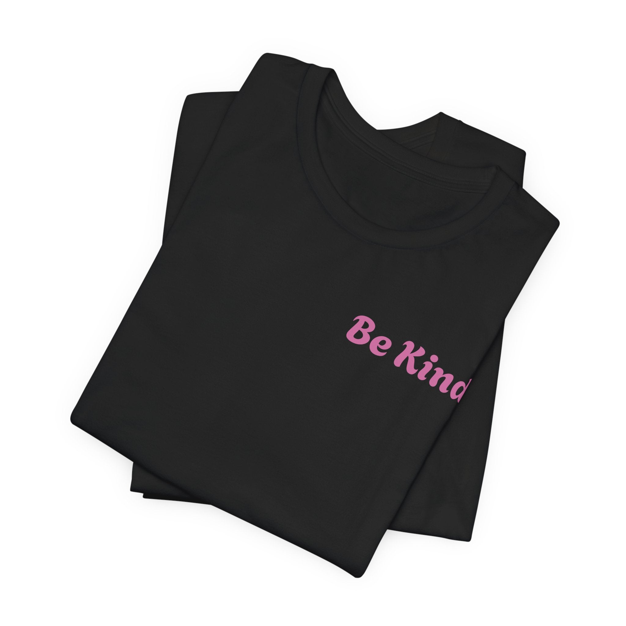Be Kind Tee — "You Are Worthy, Beautiful, Loved, Enough" Inspirational Graphic T-Shirt