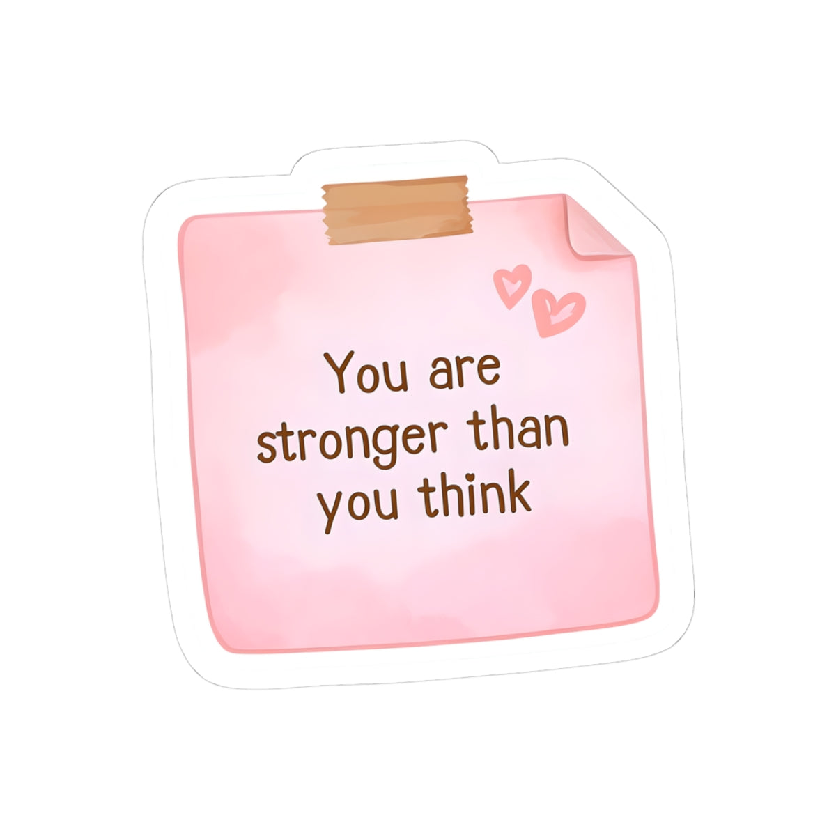 Empowering Kiss-Cut Sticker - 'You Are Stronger Than You Think'