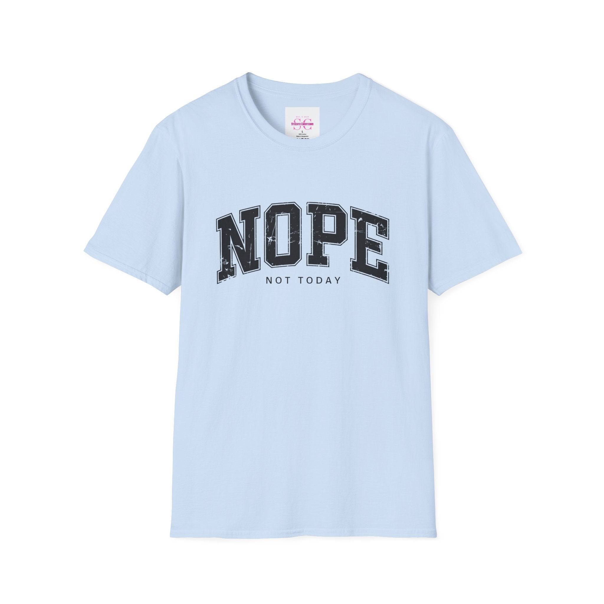 Funny Nope Not Today T-Shirt, Relaxed Casual Tee, Gift for Friends, Unisex Graphic Shirt, Everyday Wear, Humor Tee