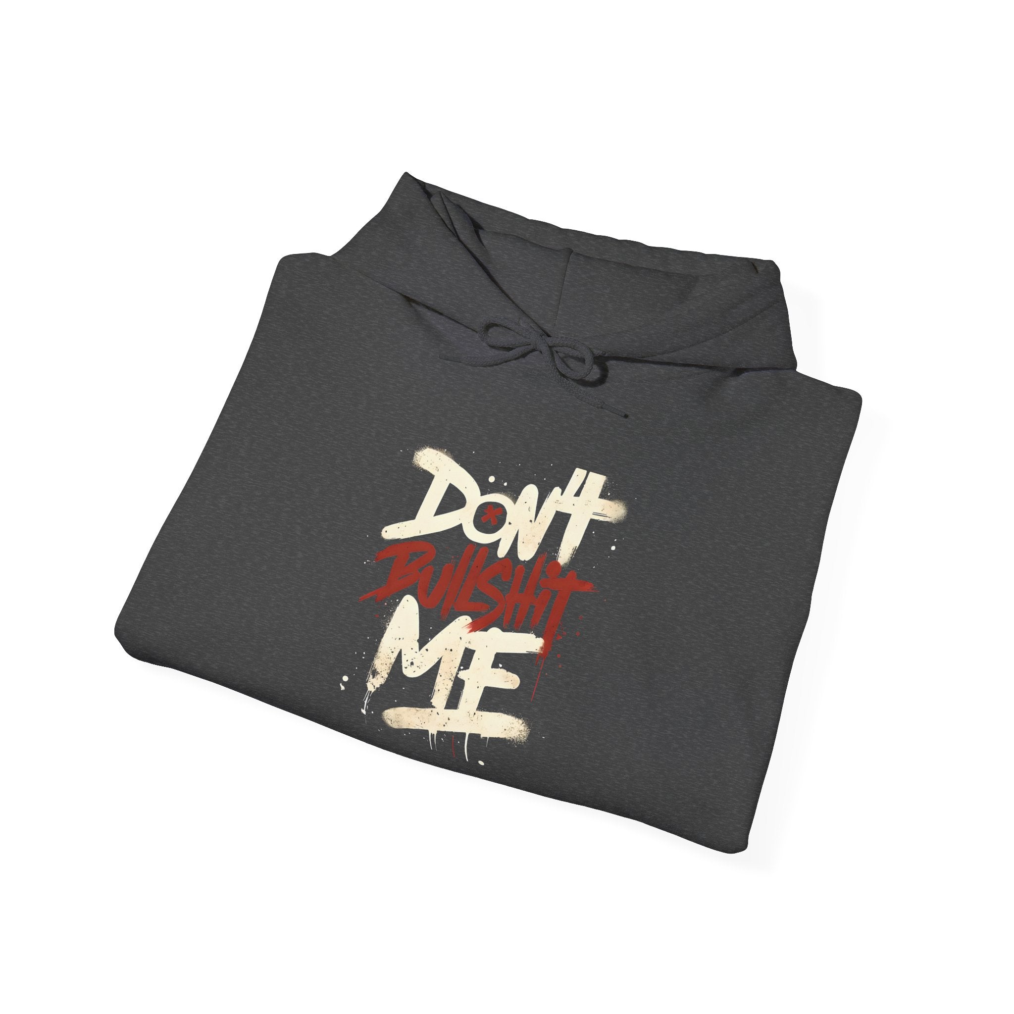 Don't Bull shit me Unisex Hoodie, Trendy Streetwear Sweatshirt, Comfortable Gift for Friends, Fall Fashion, Cool Casual Outfit