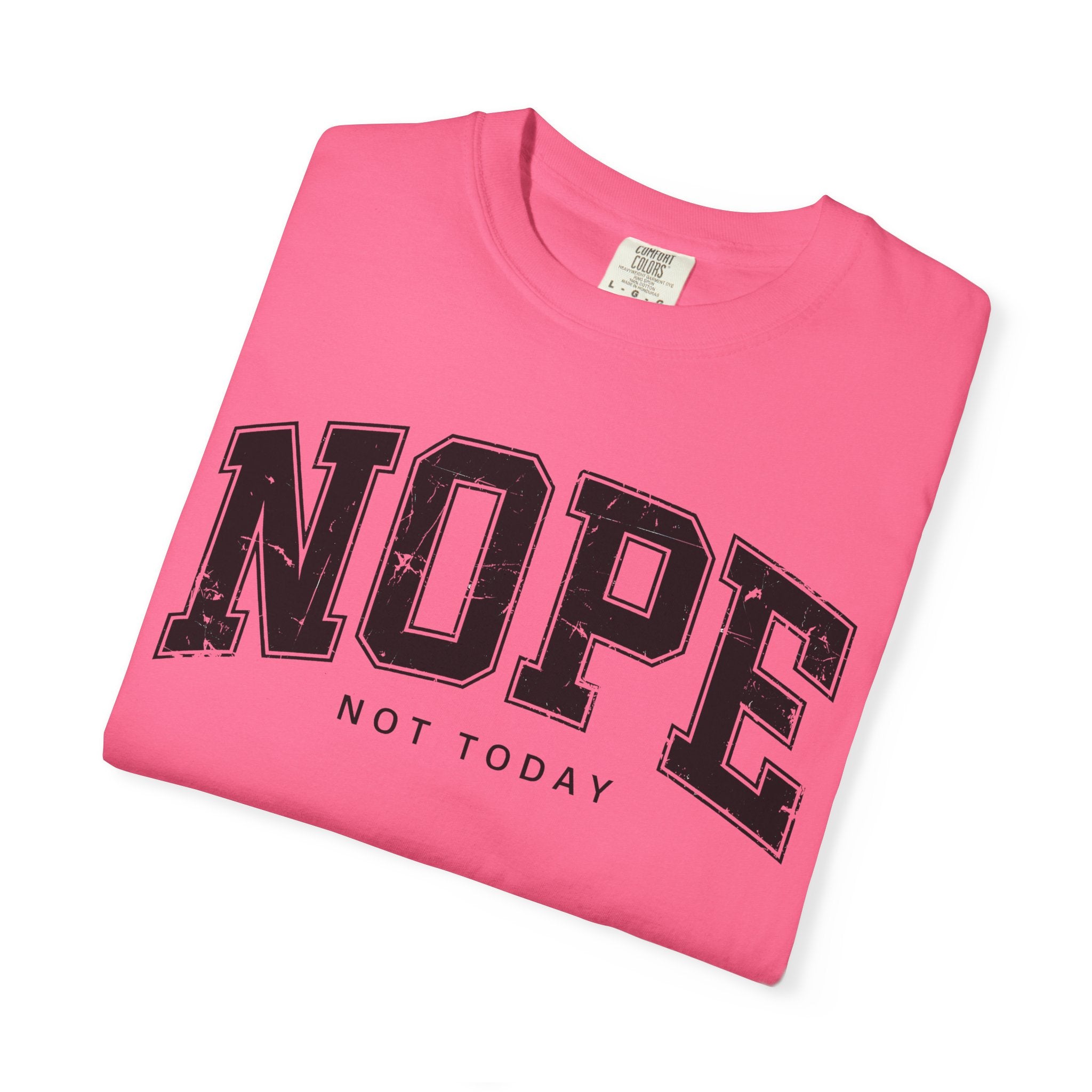 Unisex T-shirt Nope Not Today Funny Graphic Tee