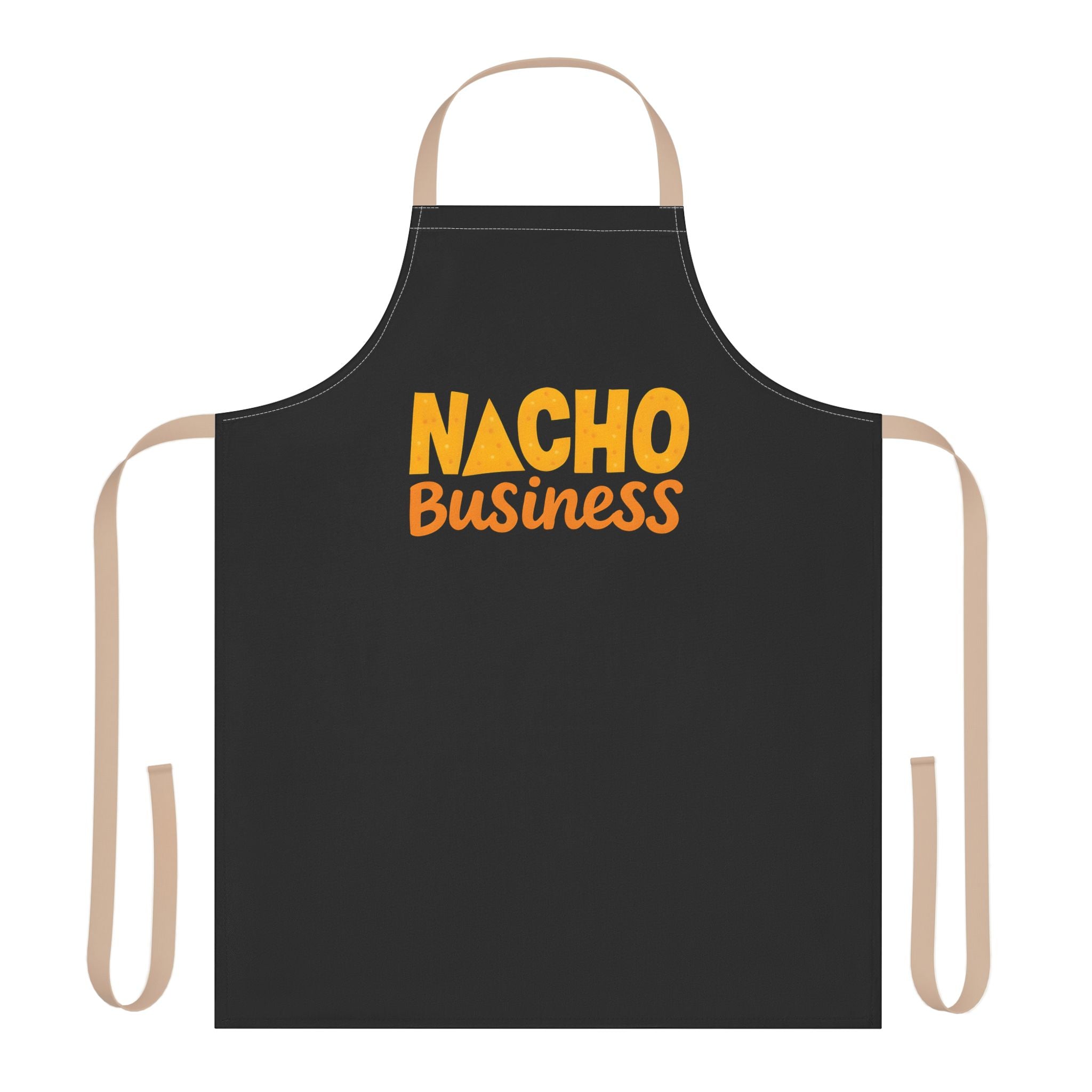 Nacho Business Apron — Funny Kitchen Apron for Cooks & Grillers