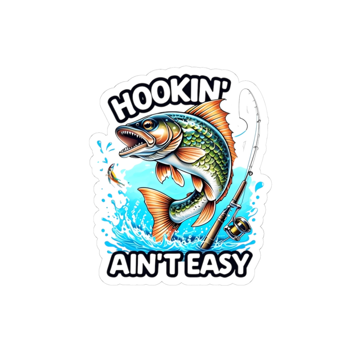 Hookin' Ain't Easy Fishing Stickers - Fun Vinyl Decals for Anglers