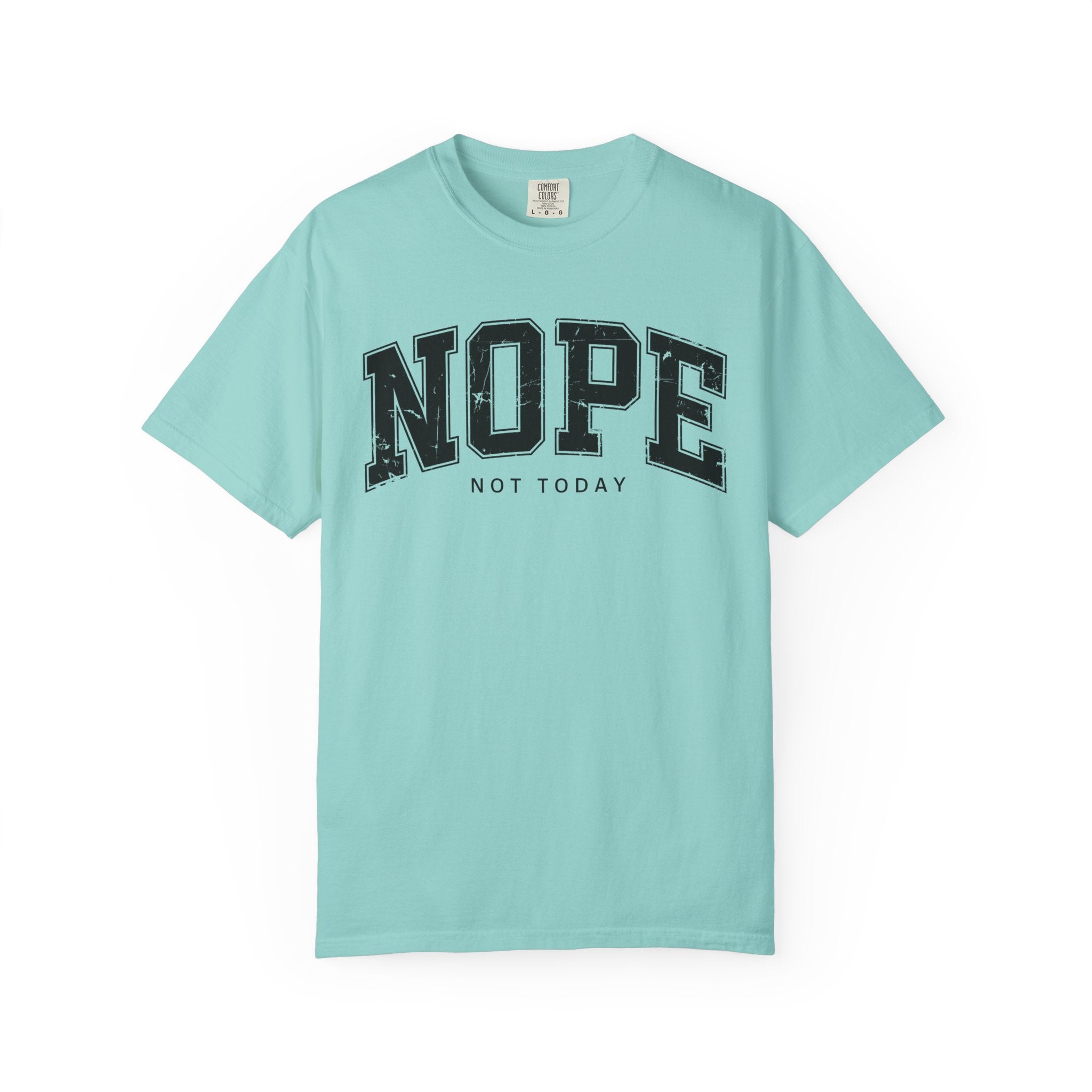 Unisex T-shirt Nope Not Today Funny Graphic Tee