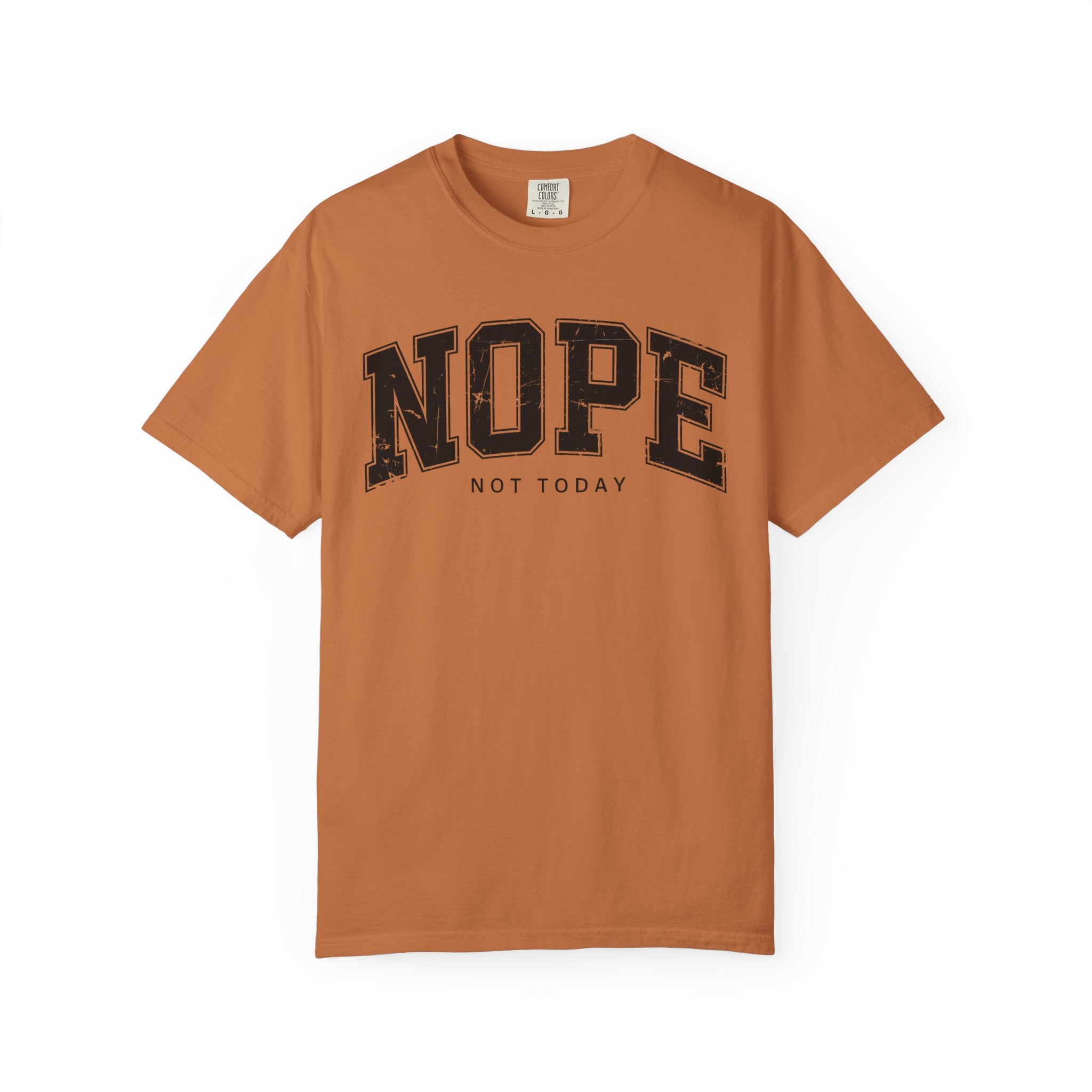 Unisex T-shirt Nope Not Today Funny Graphic Tee