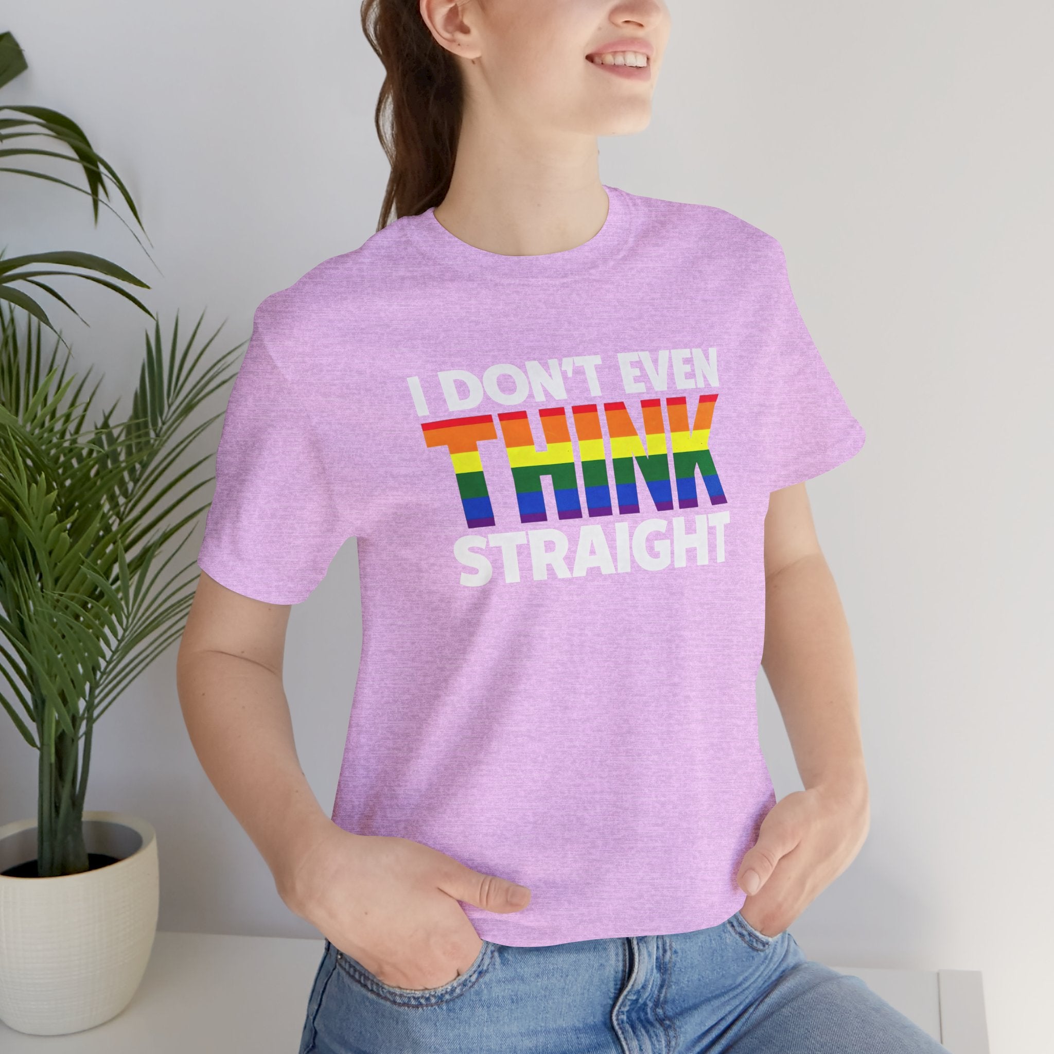I Don't Even Think Straight Tee — Rainbow Pride Graphic T-Shirt