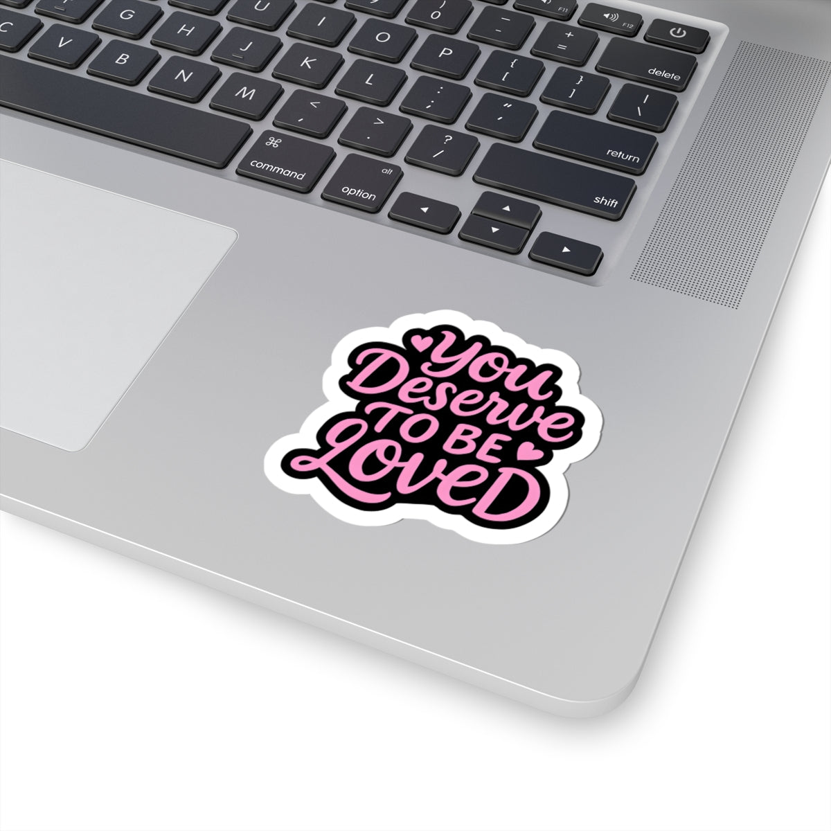 Positive Affirmation Kiss-Cut Stickers - 'You Deserve to be Loved'