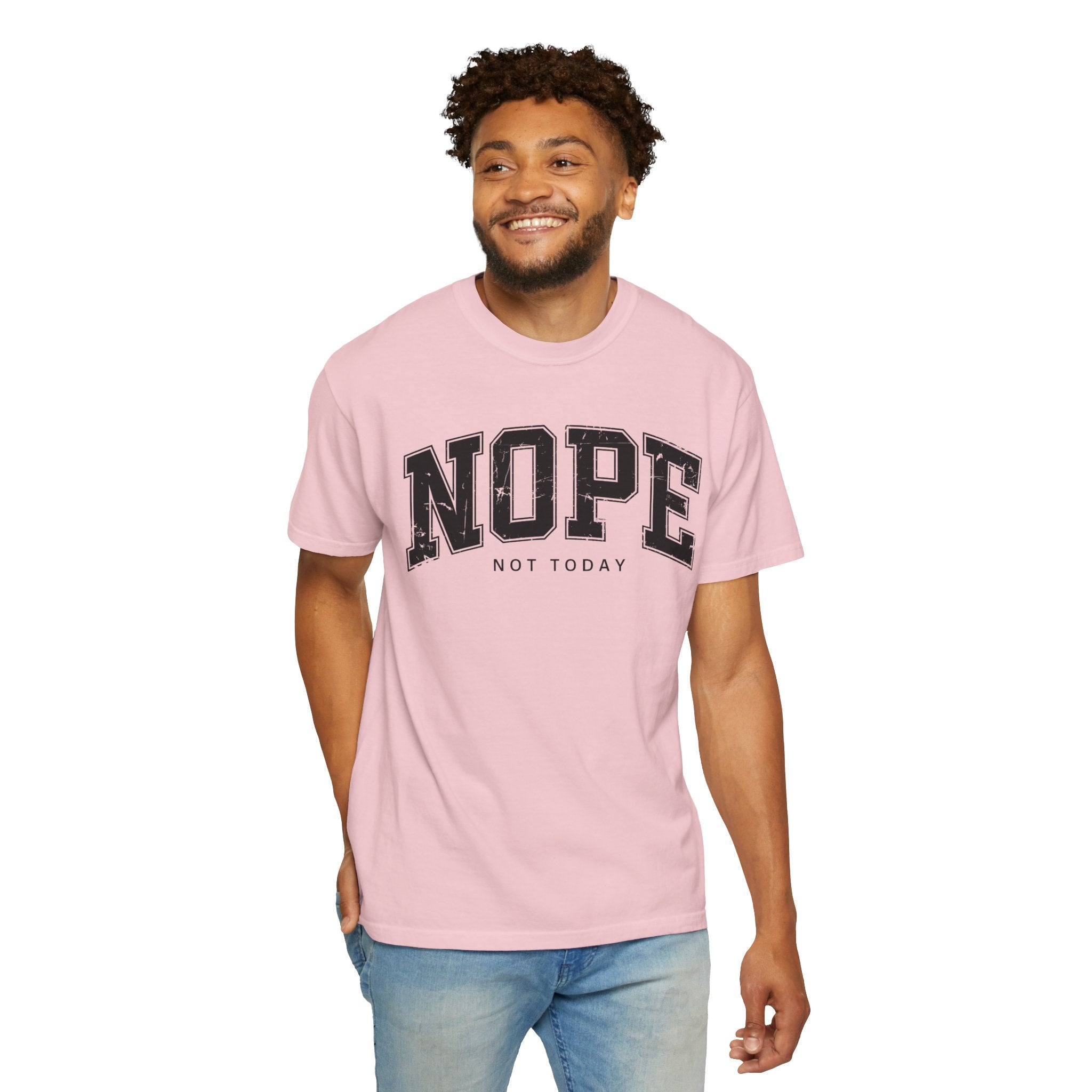 Unisex T-shirt Nope Not Today Funny Graphic Tee