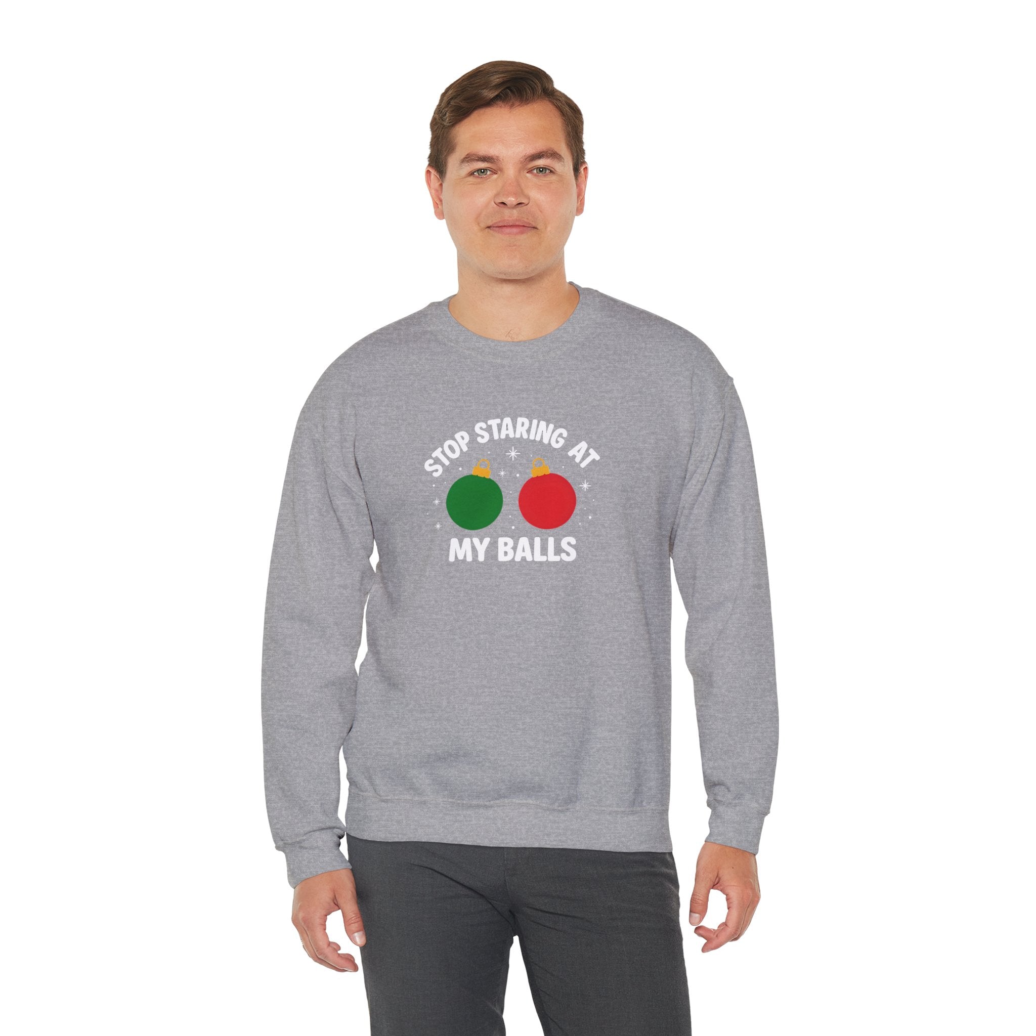Christmas Sweatshirt – "Stop Staring at My Balls" Holiday Ornament Graphic Crewneck