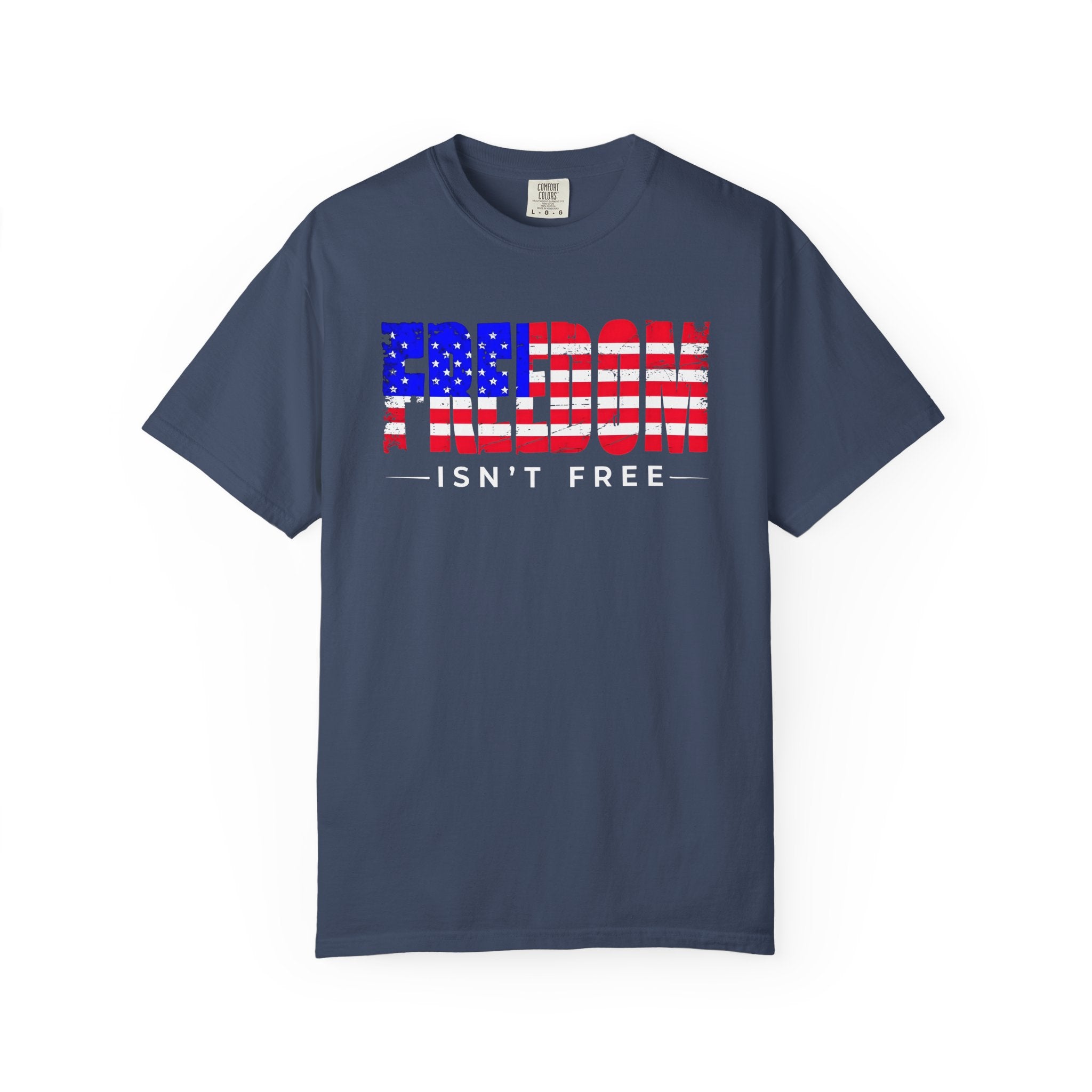 Freedom Isn't Free T-shirt
