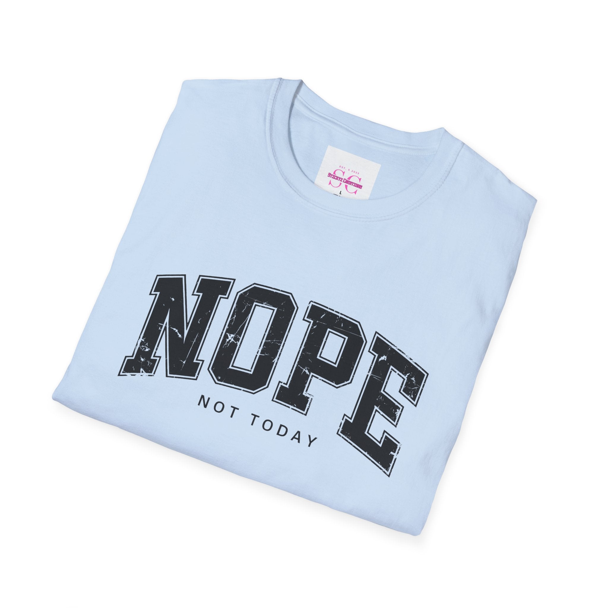 Funny Nope Not Today T-Shirt, Relaxed Casual Tee, Gift for Friends, Unisex Graphic Shirt, Everyday Wear, Humor Tee