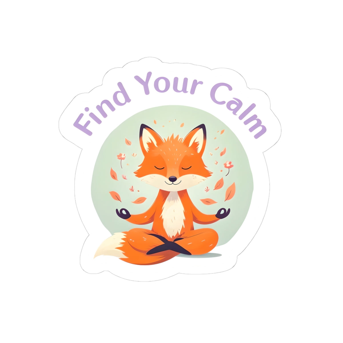 Find Your Calm Fox Kiss-Cut Stickers - Mindfulness Decor for Stress Relief