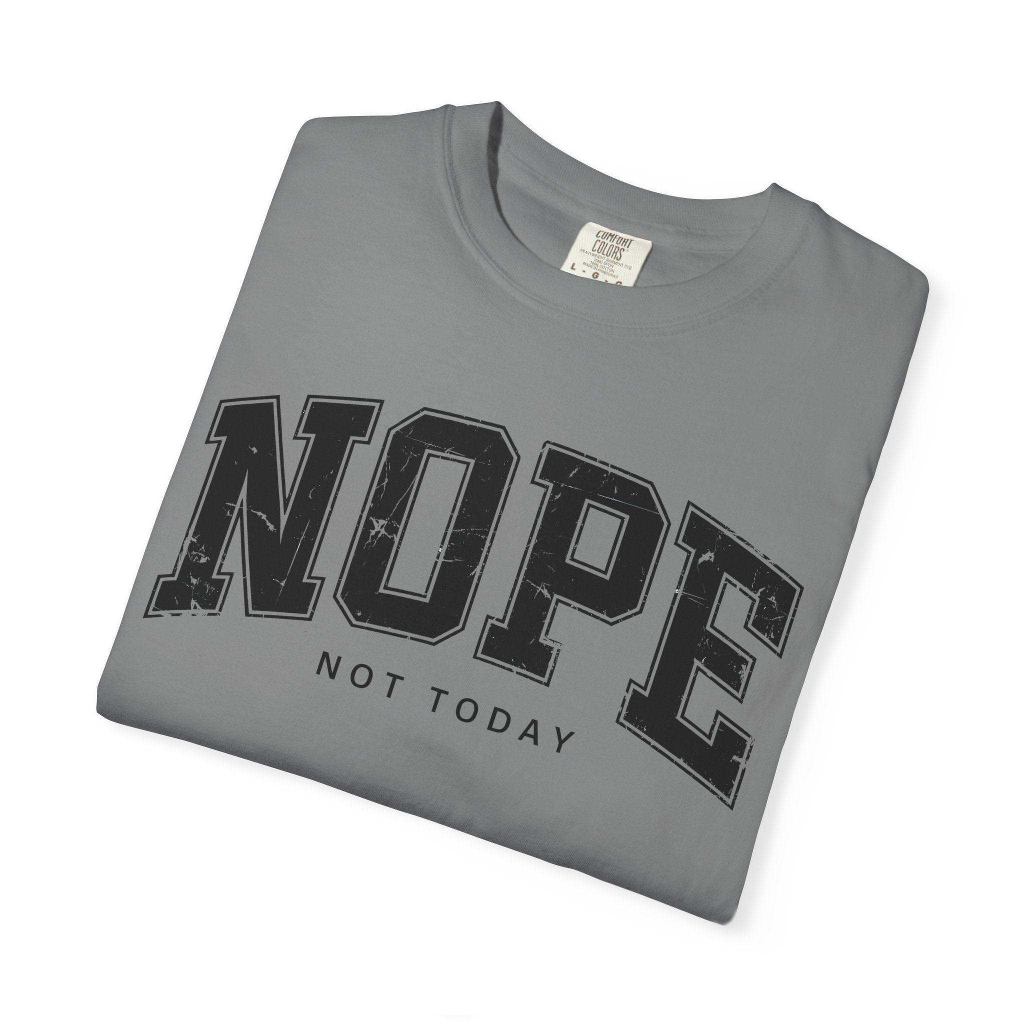Unisex T-shirt Nope Not Today Funny Graphic Tee