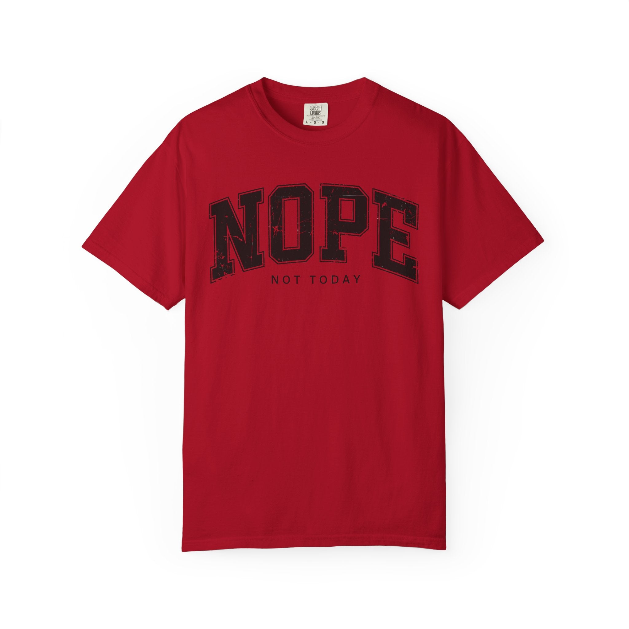 Unisex T-shirt Nope Not Today Funny Graphic Tee